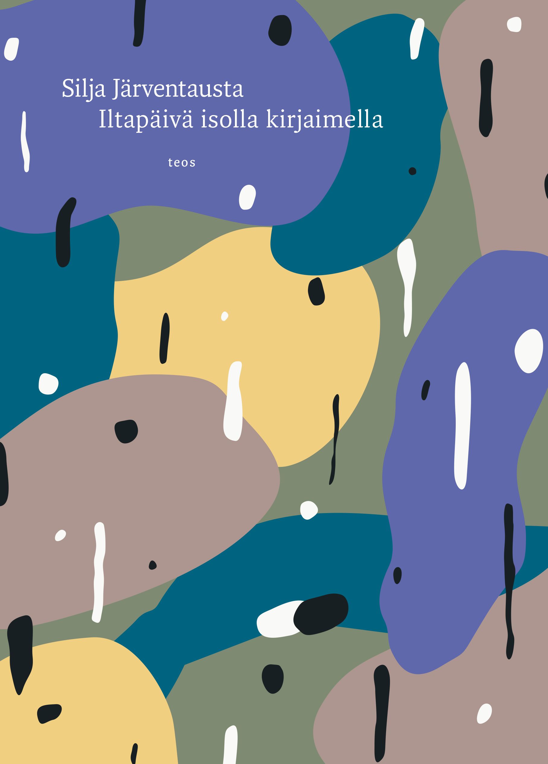 Silja Järventausta : Iltapäivä isolla kirjaimella