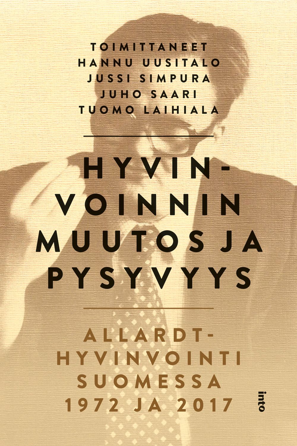 käytetty kirja Hyvinvoinnin muutos ja pysyvyys : Allardt-hyvinvointi Suomessa 1972 ja 2017