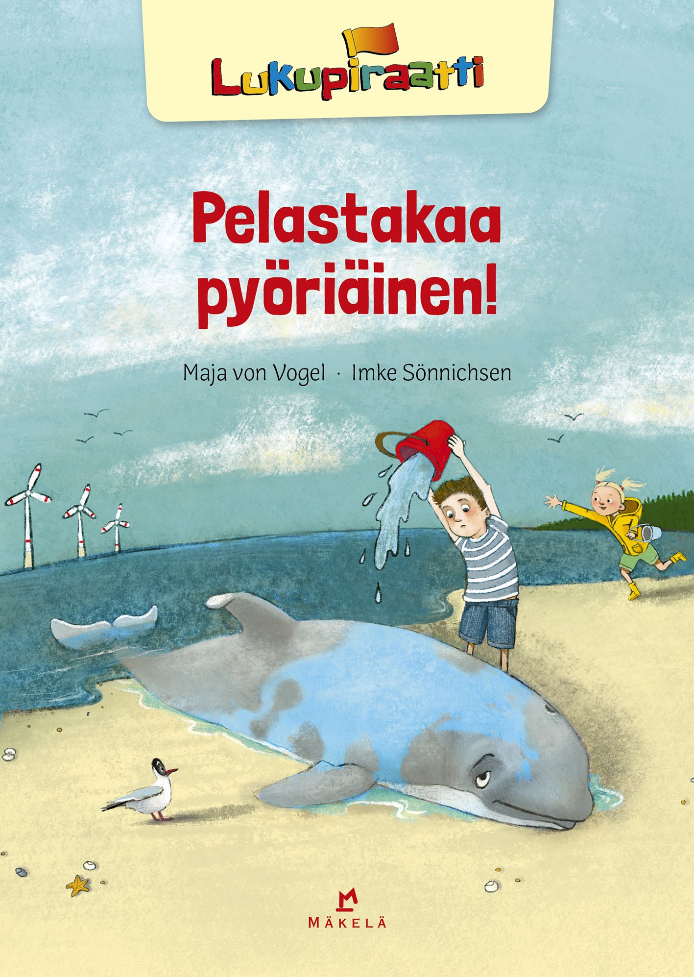 Maja von Vogel : Pelastakaa pyöriäinen!