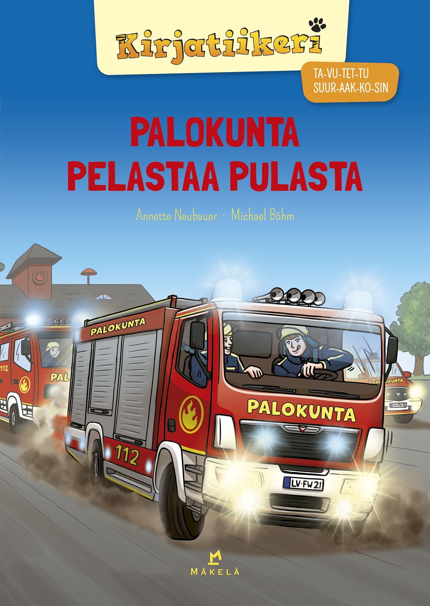 Annette Neubauer : Palokunta pelastaa pulasta