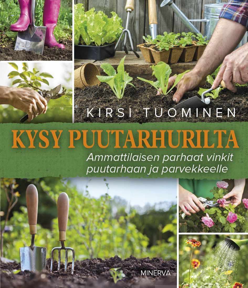 Kirsi Tuominen : Kysy puutarhurilta