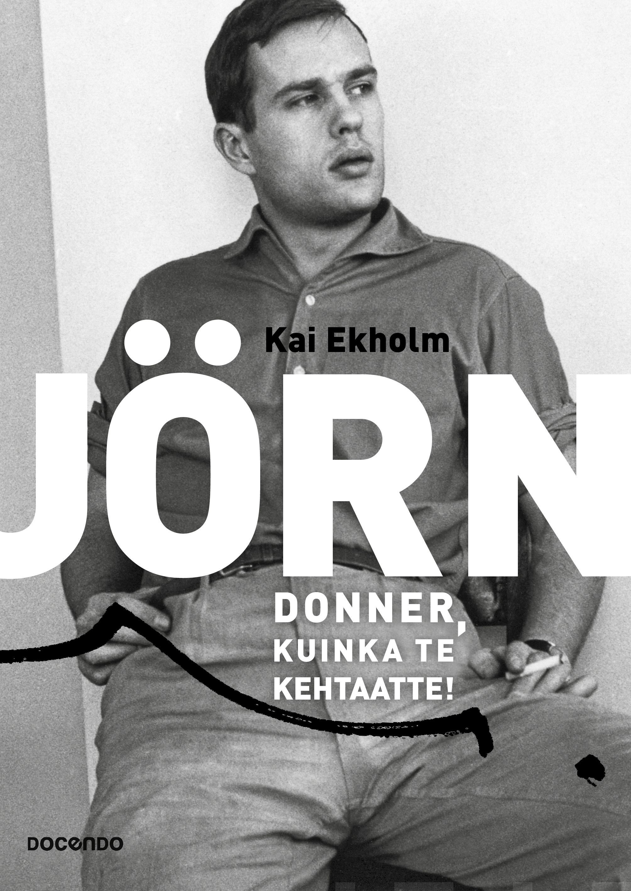 Kirjailijan Kai Ekholm käytetty kirja Jörn Donner, kuinka te kehtaatte