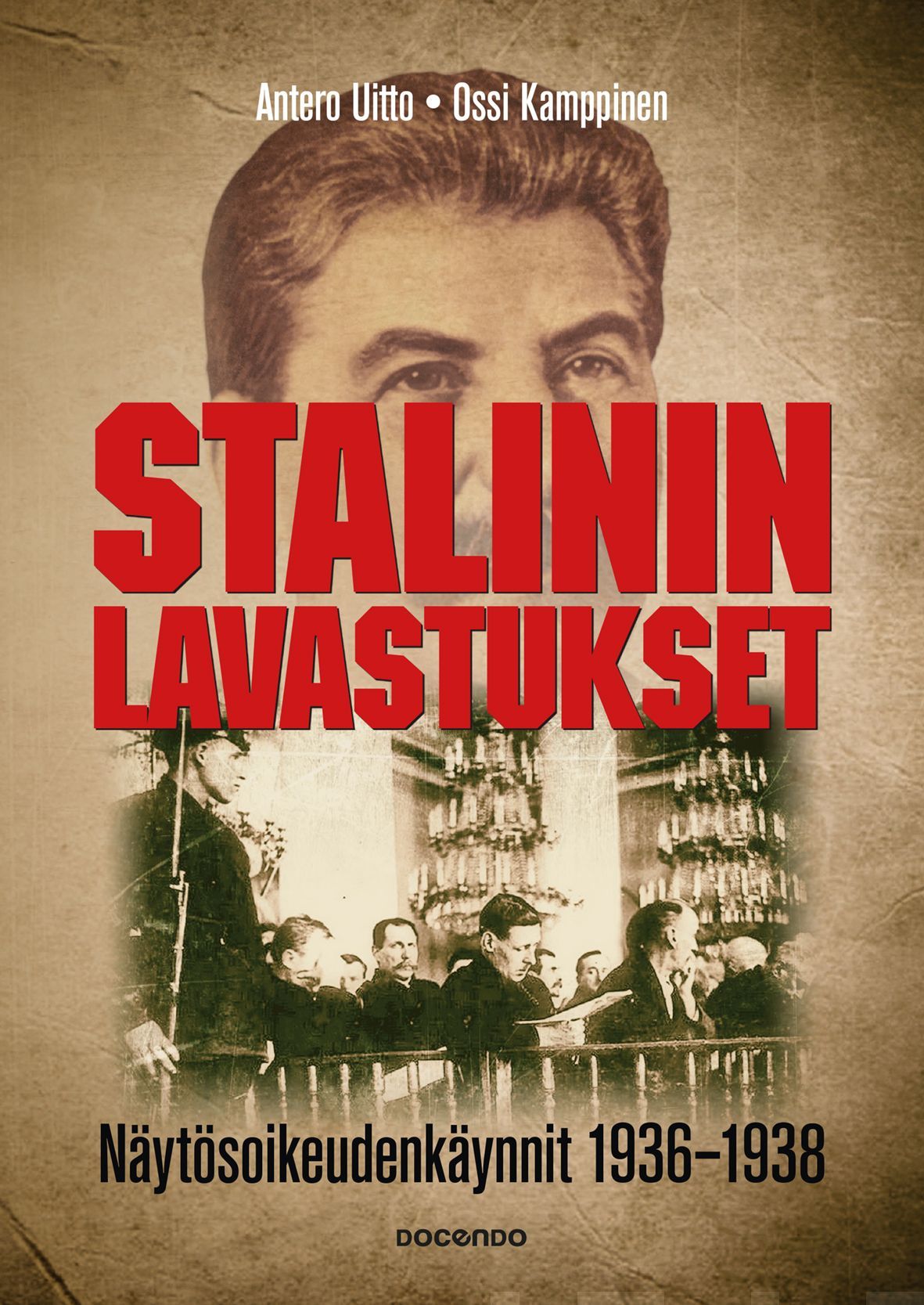 Antero Uitto & Ossi Kamppinen : Stalinin lavastukset