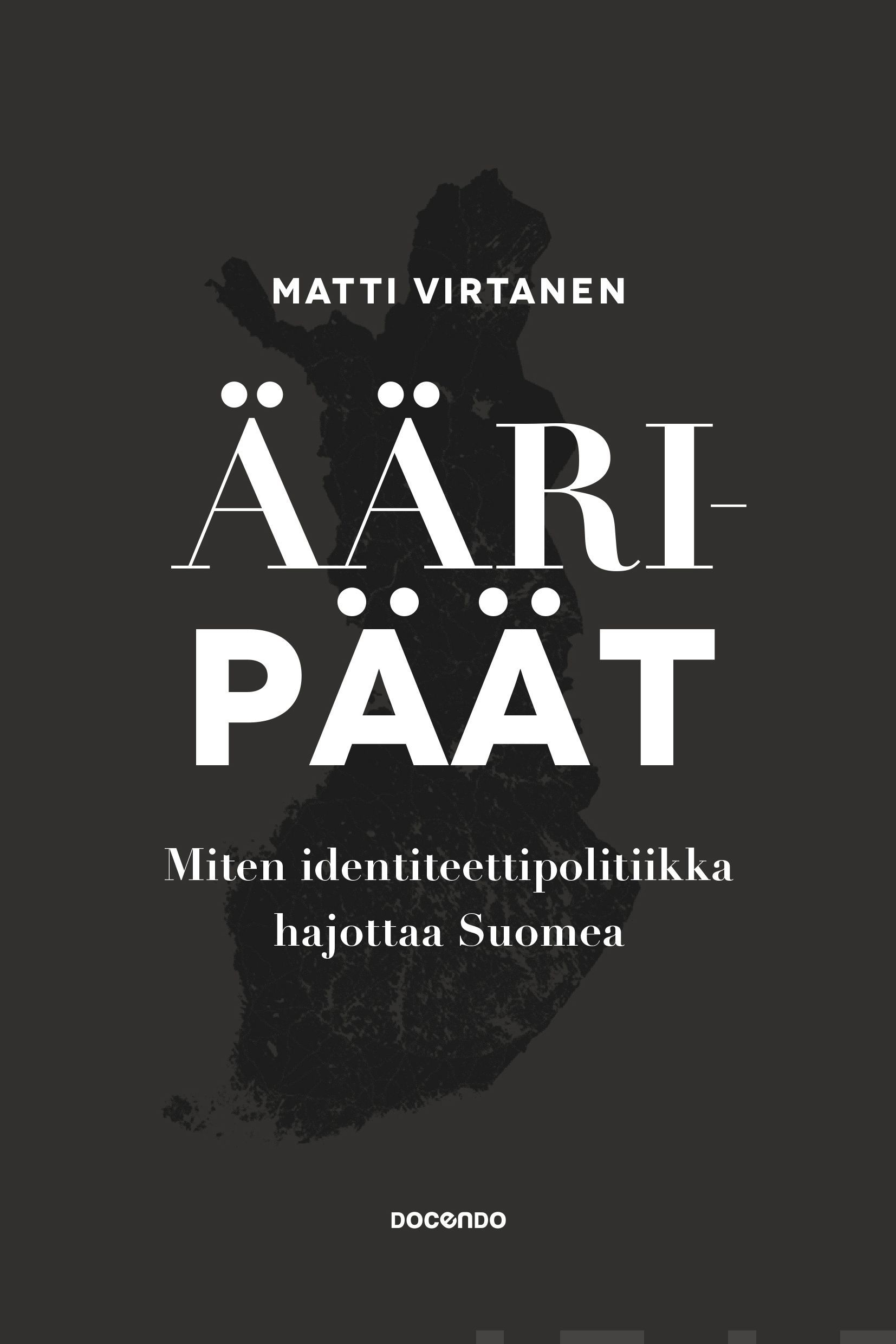 Matti Virtanen : Ääripäät