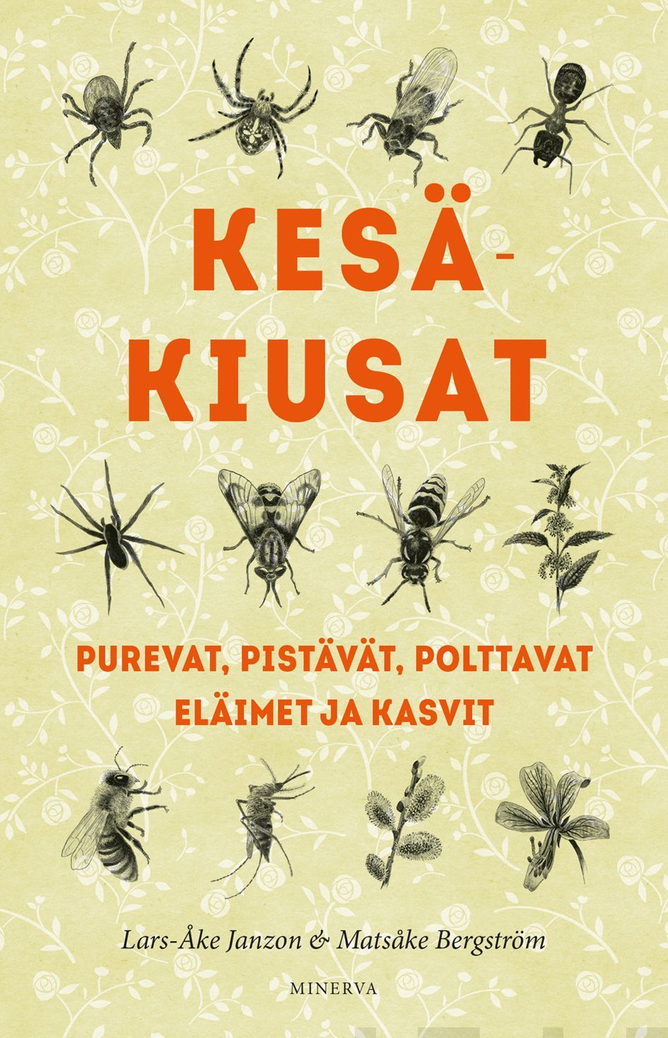 Kirjailijan Lars-Åke Janzon uusi kirja Kesäkiusat : purevat, pistävät, polttavat eläimet ja kasvit