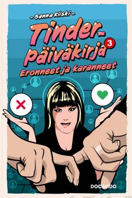 Kirjailijan Sanna Kiiski uusi kirja Tinder-päiväkirja, 3 - Eronneet ja karanneet