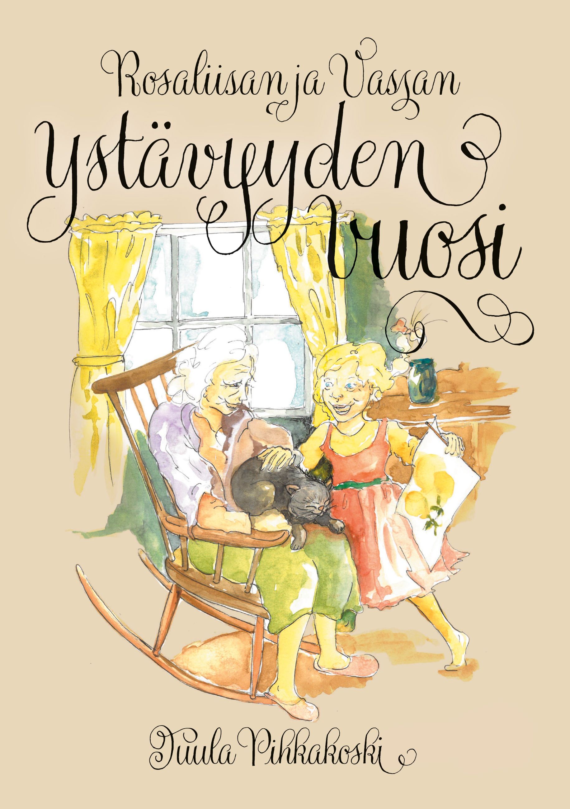 Tuula Pihkakoski : Rosaliisan ja Vassan ystävyyden vuosi