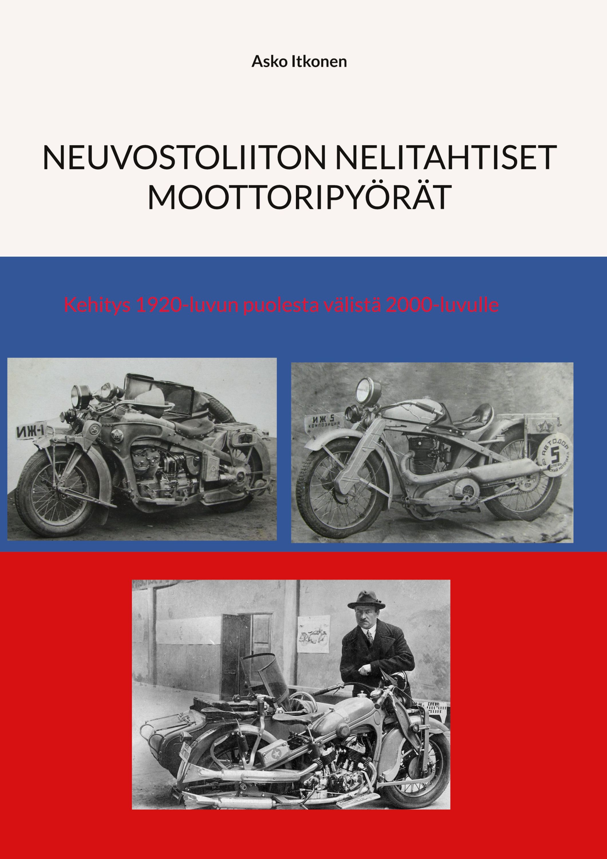 Asko Itkonen : Neuvostoliiton nelitahtiset moottoripyörät