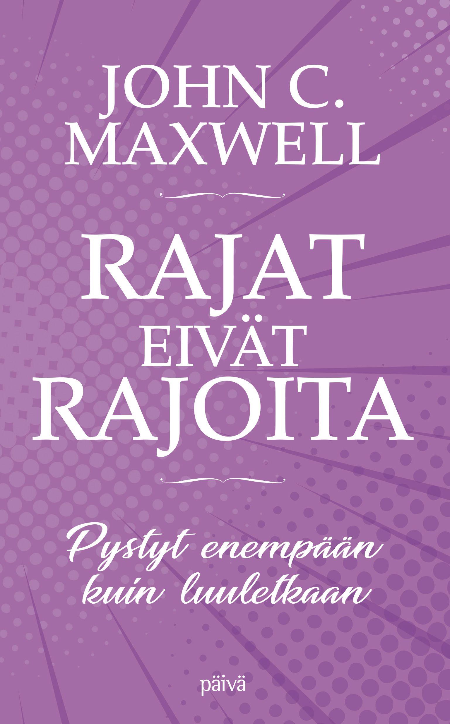 John C. Maxwell : Rajat eivät rajoita