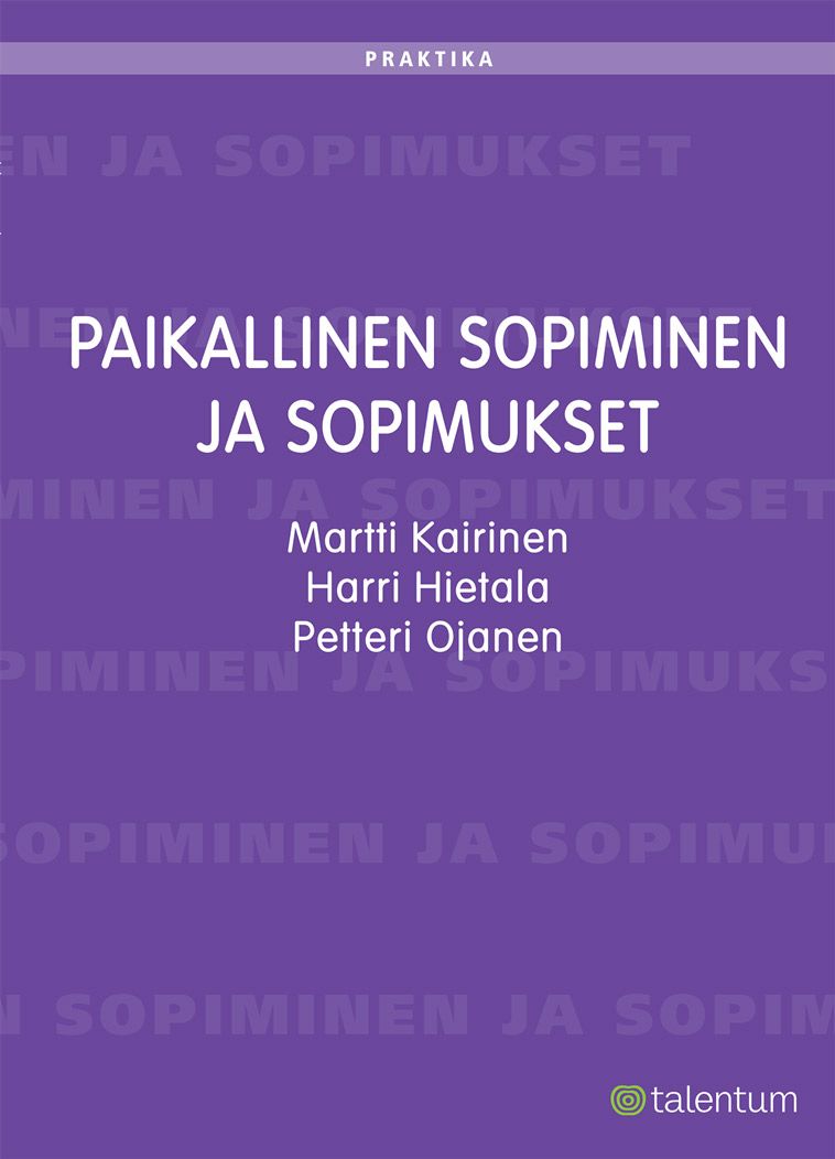 Martti Kairinen & Harri Hietala & Petteri Ojanen : Paikallinen sopiminen ja sopimukset