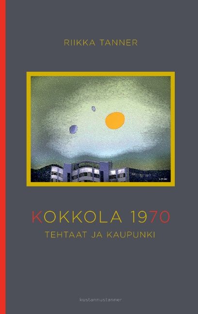 Riikka Tanner : Kokkola 1970