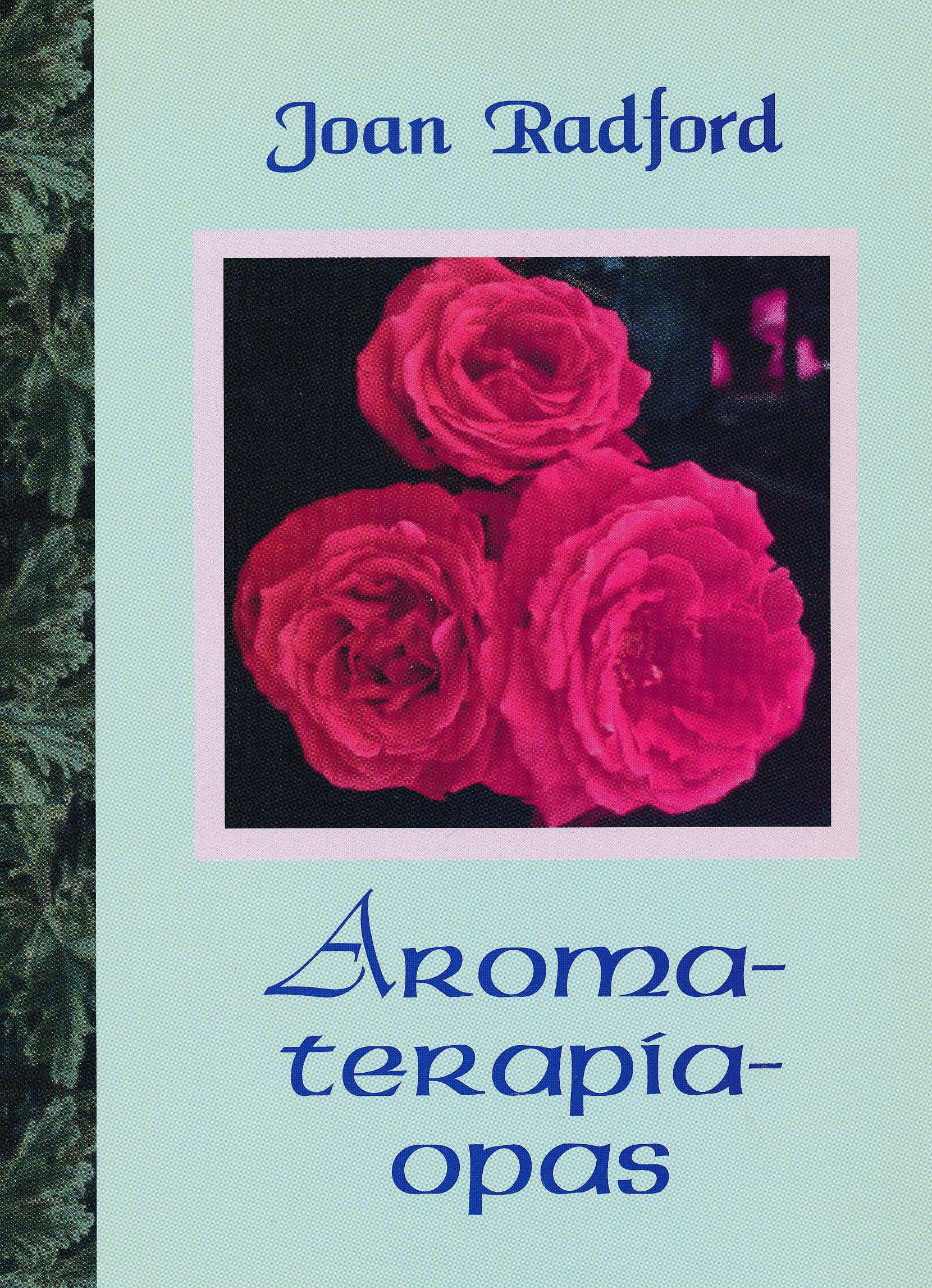 Joan Radford : Aromaterapiaopas