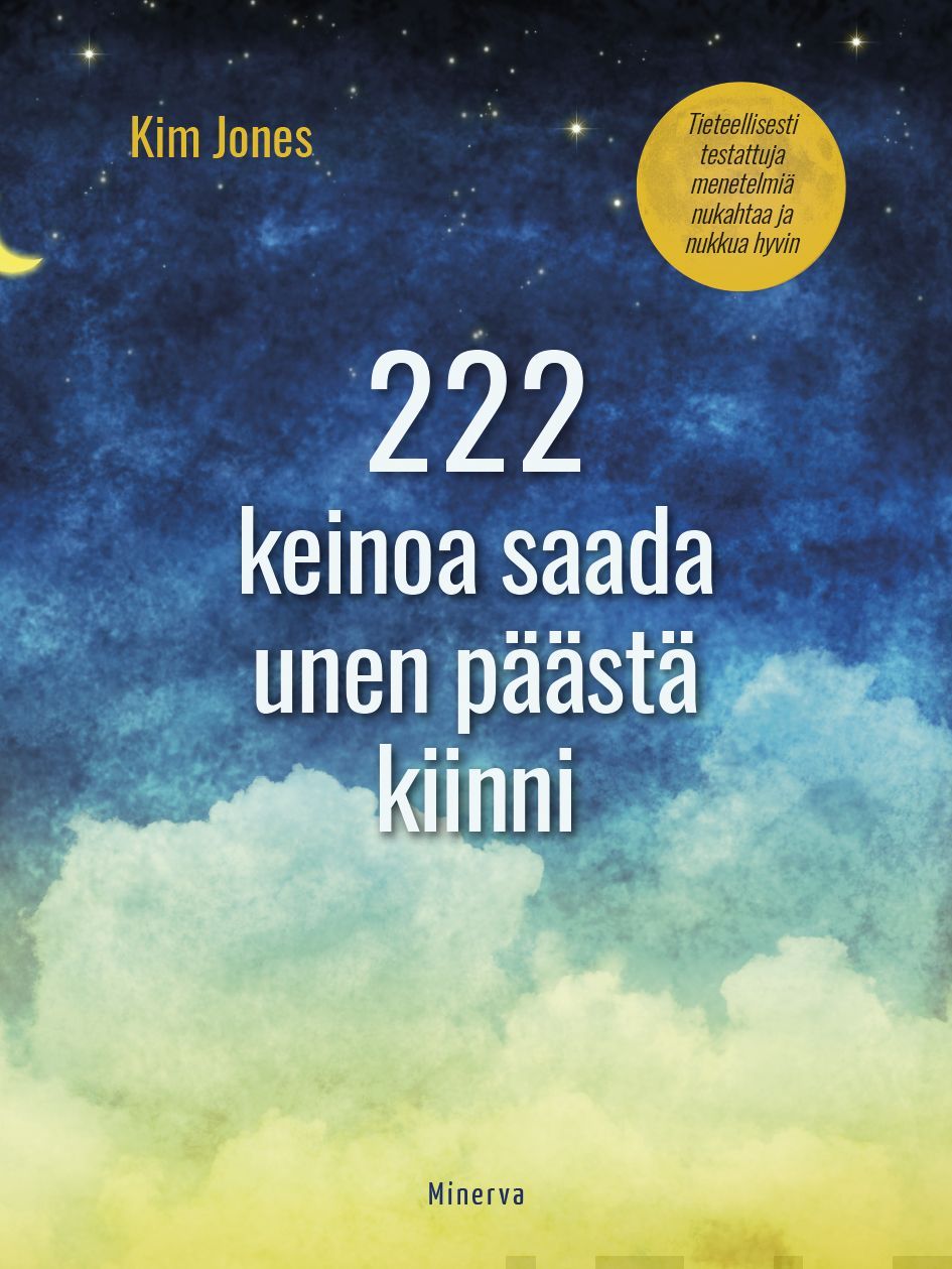 Kirjailijan Kim Jones käytetty kirja 222 keinoa saada unen päästä kiinni