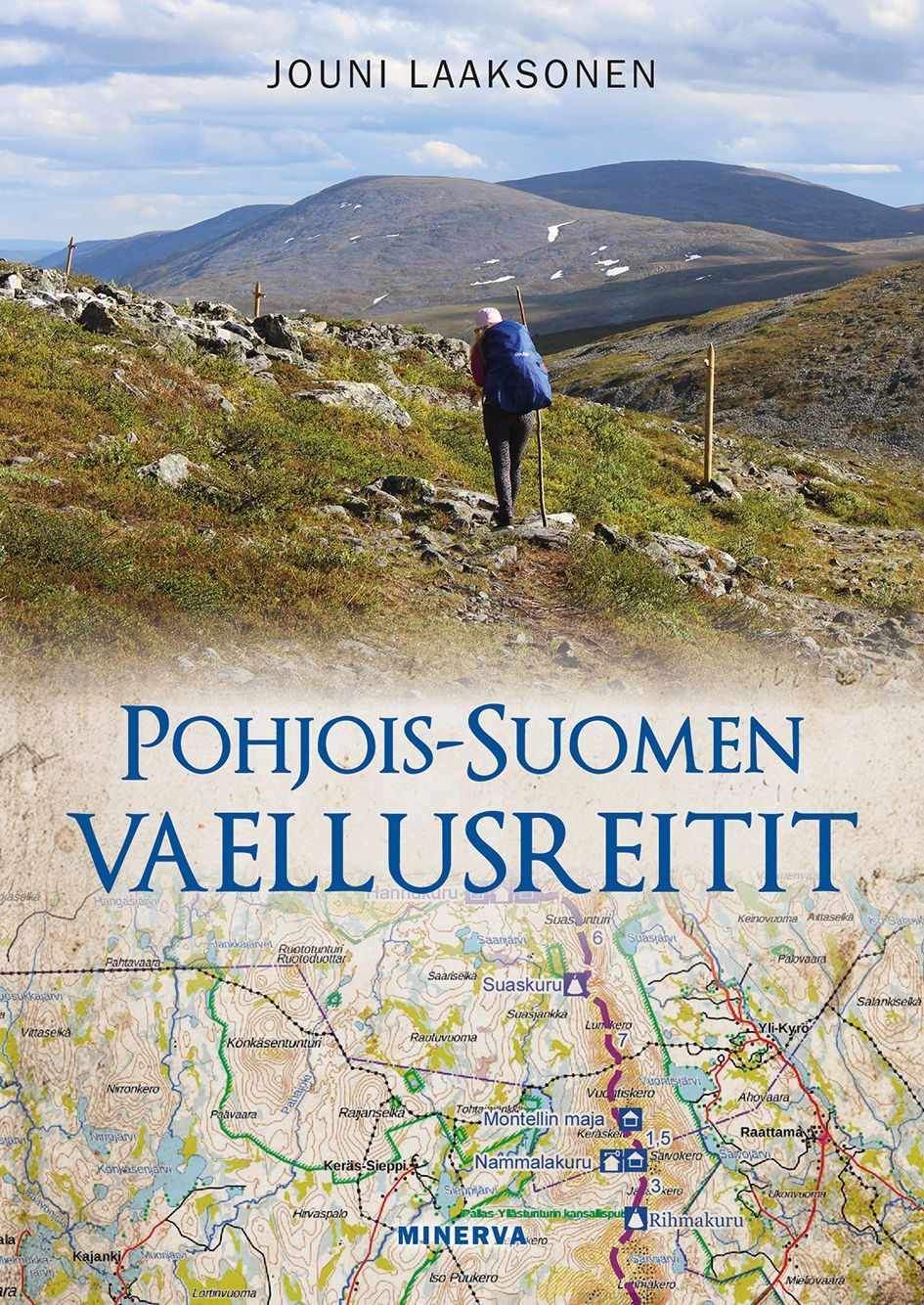 Jouni Laaksonen : Pohjois-Suomen vaellusreitit