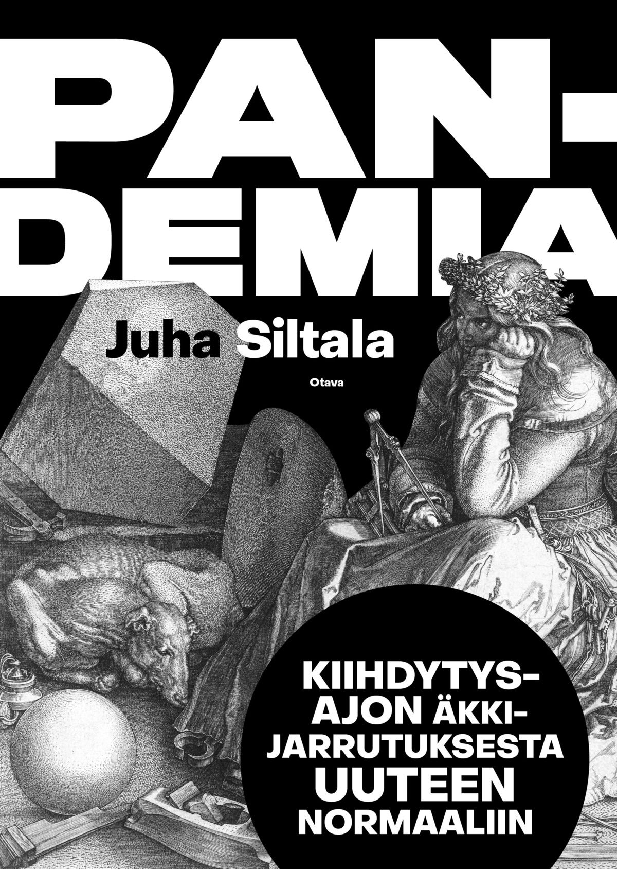 Kirjailijan Juha Siltala uusi kirja Pandemia - kiihdytysajon äkkijarrutus (ERINOMAINEN)