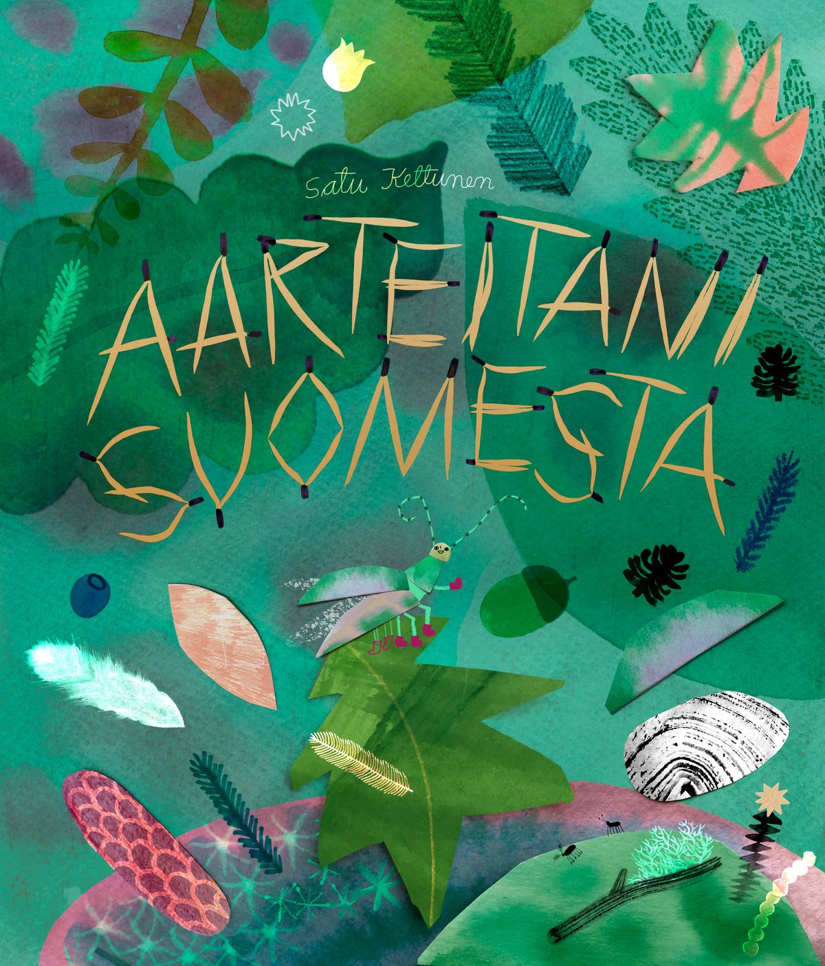 Satu Kettunen : Aarteitani Suomesta. My Favourite Finnish Things