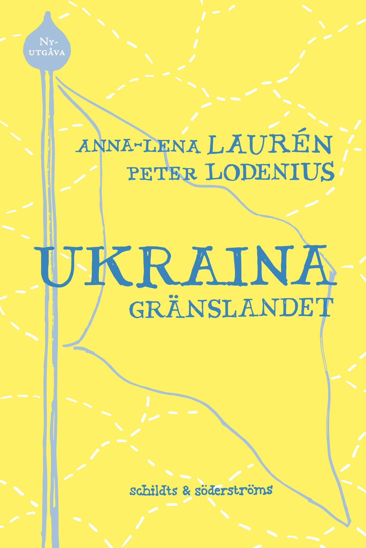 Anna-Lena Laurén & Peter Lodenius : Ukraina - gränslandet