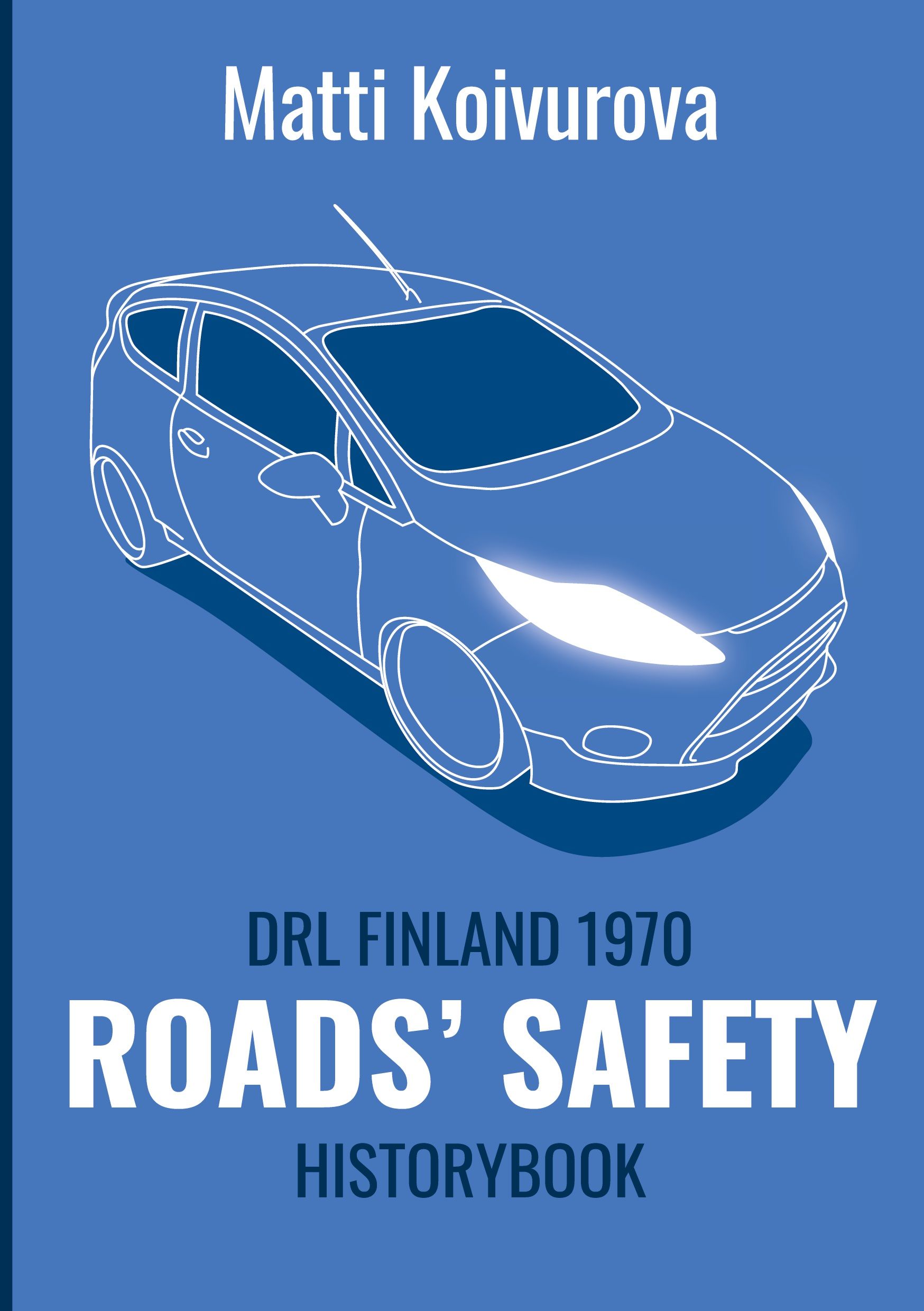 Matti Koivurova : DRL Finland 1970 - Road safety