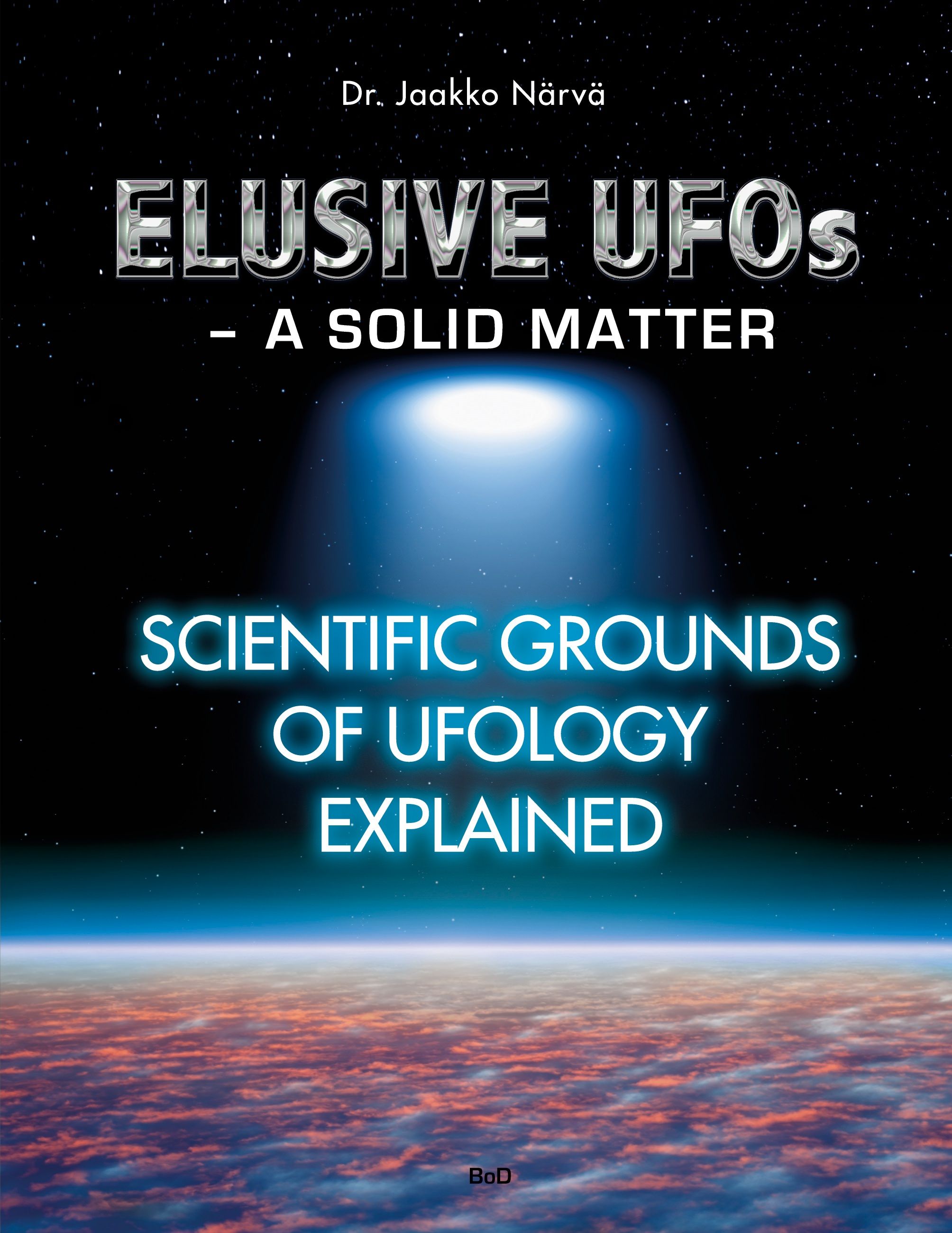 Jaakko Närvä : Elusive UFOs - a Solid Matter