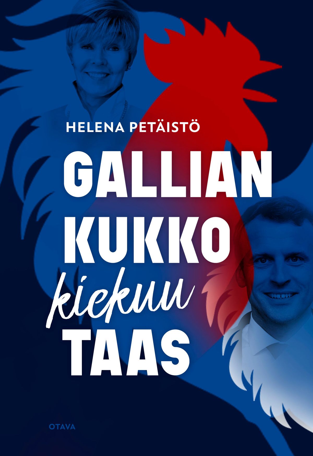 Helena Petäistö : Gallian kukko kiekuu taas