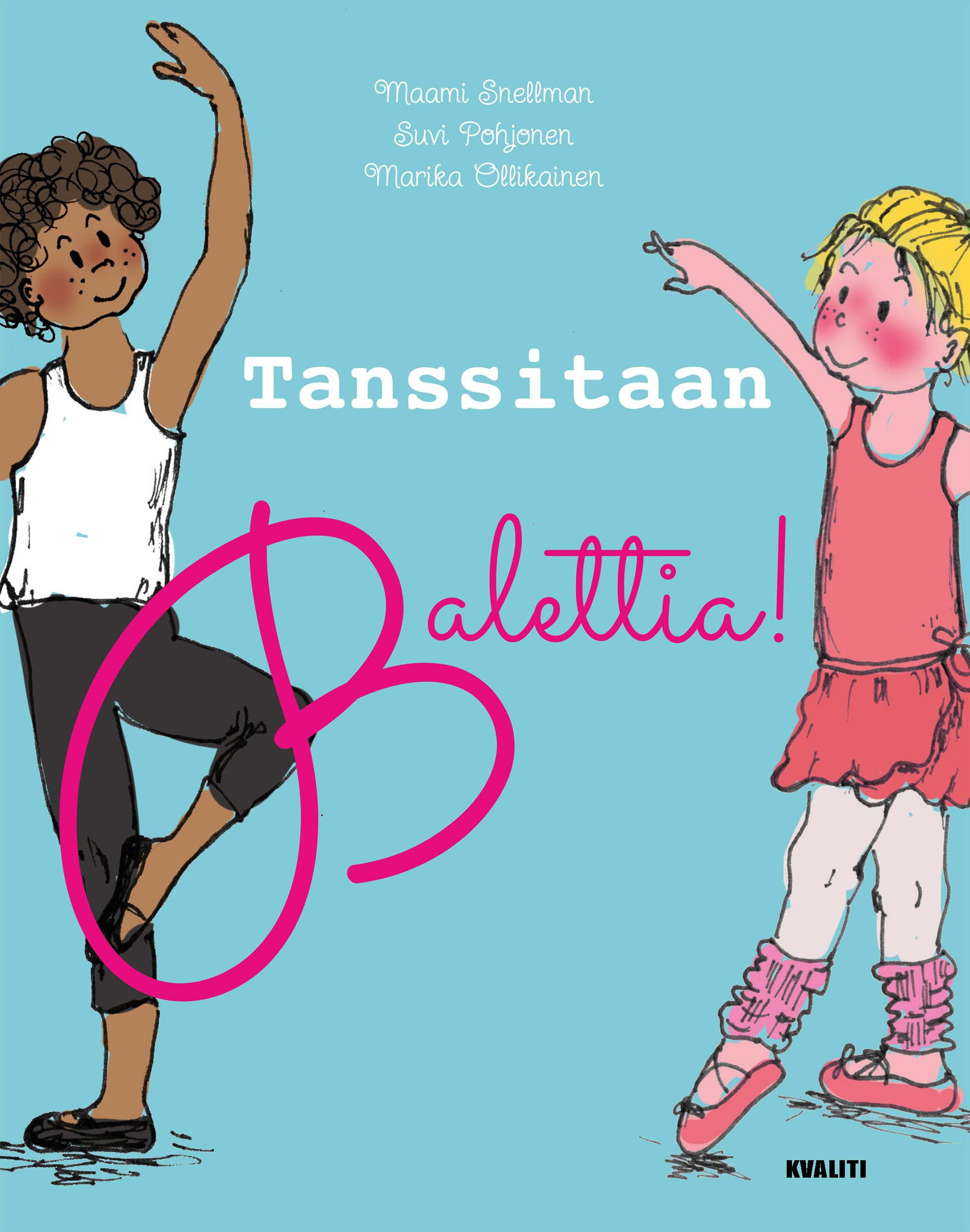 Kirjailijan Maami Snellman käytetty kirja Tanssitaan balettia!