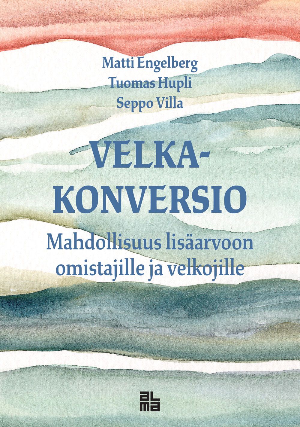 Matti Engelberg & Tuomas Hupli & Seppo Villa : Velkakonversio