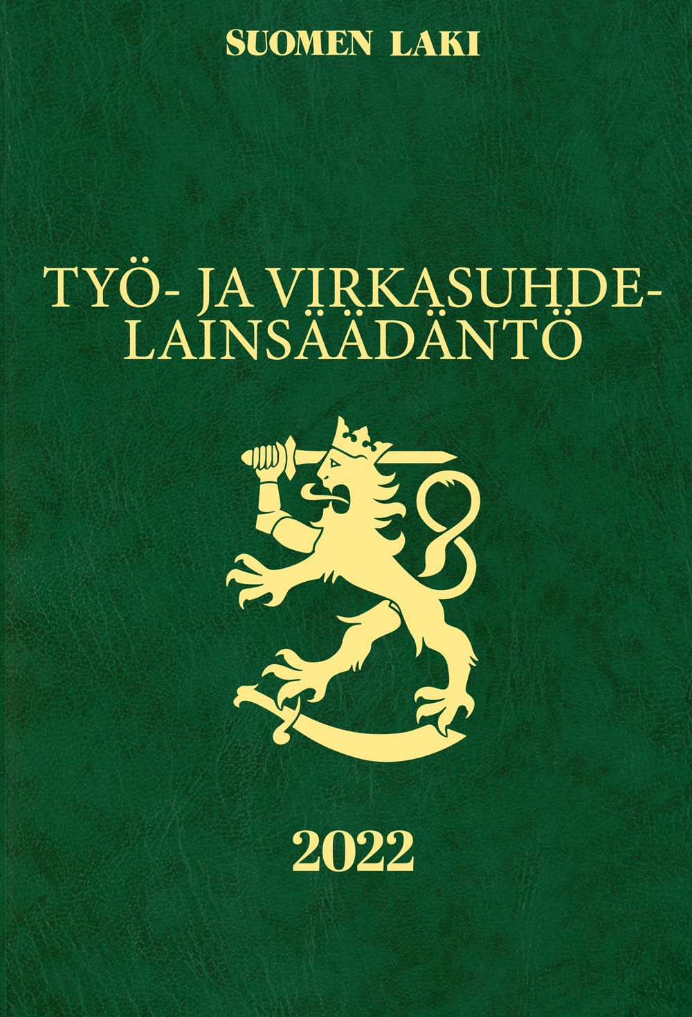 Työ- ja virkasuhdelainsäädäntö 2022