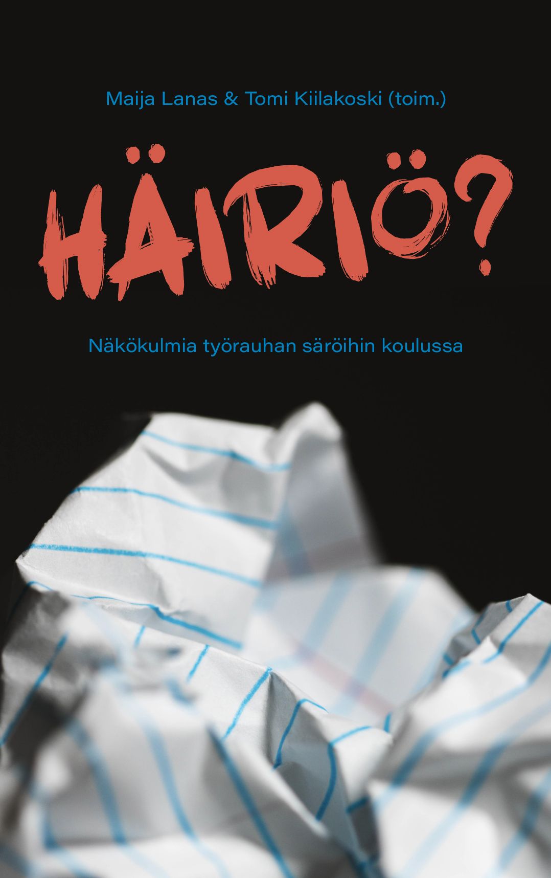 Häiriö?