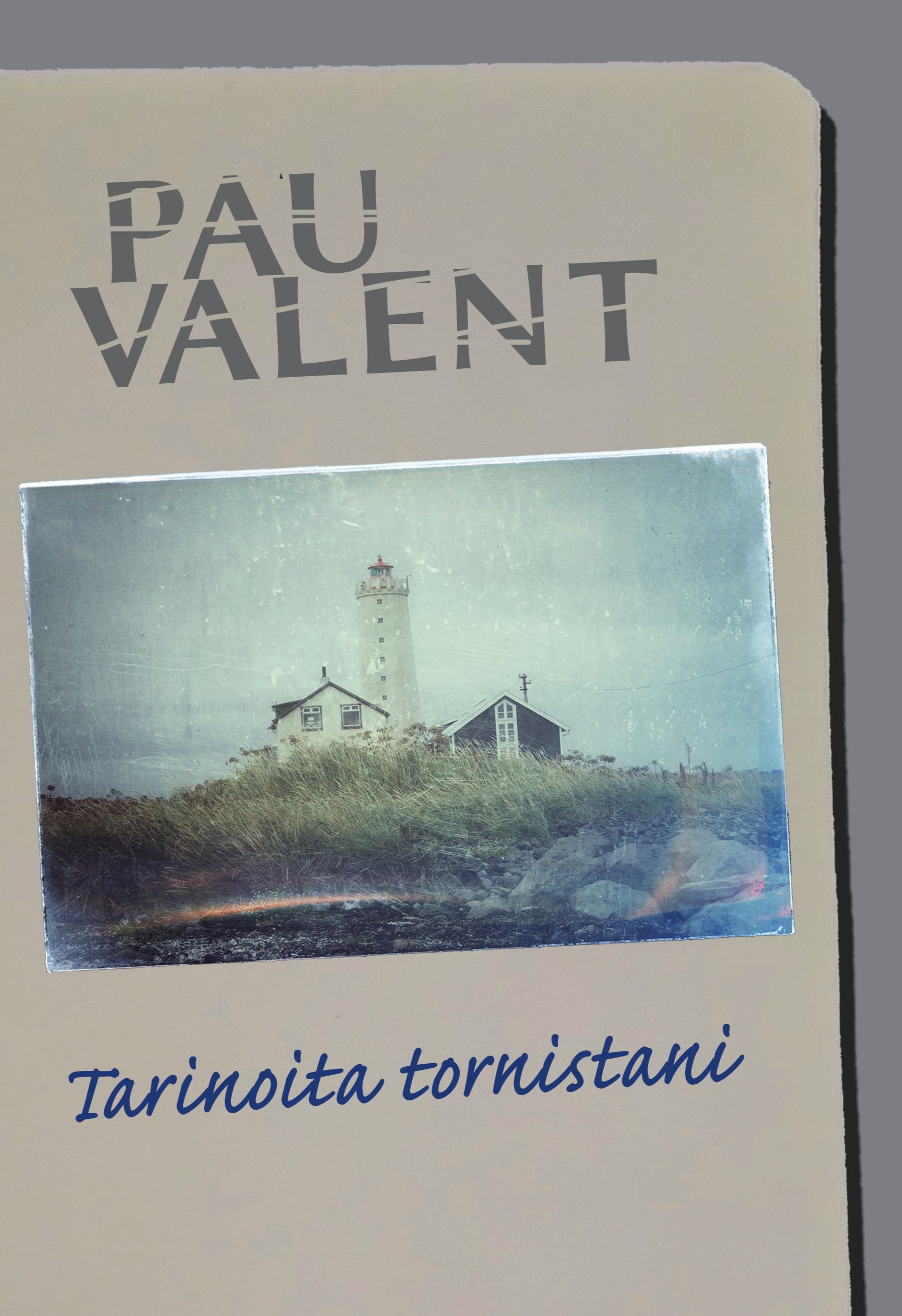 Pau Valent : Tarinoita tornistani