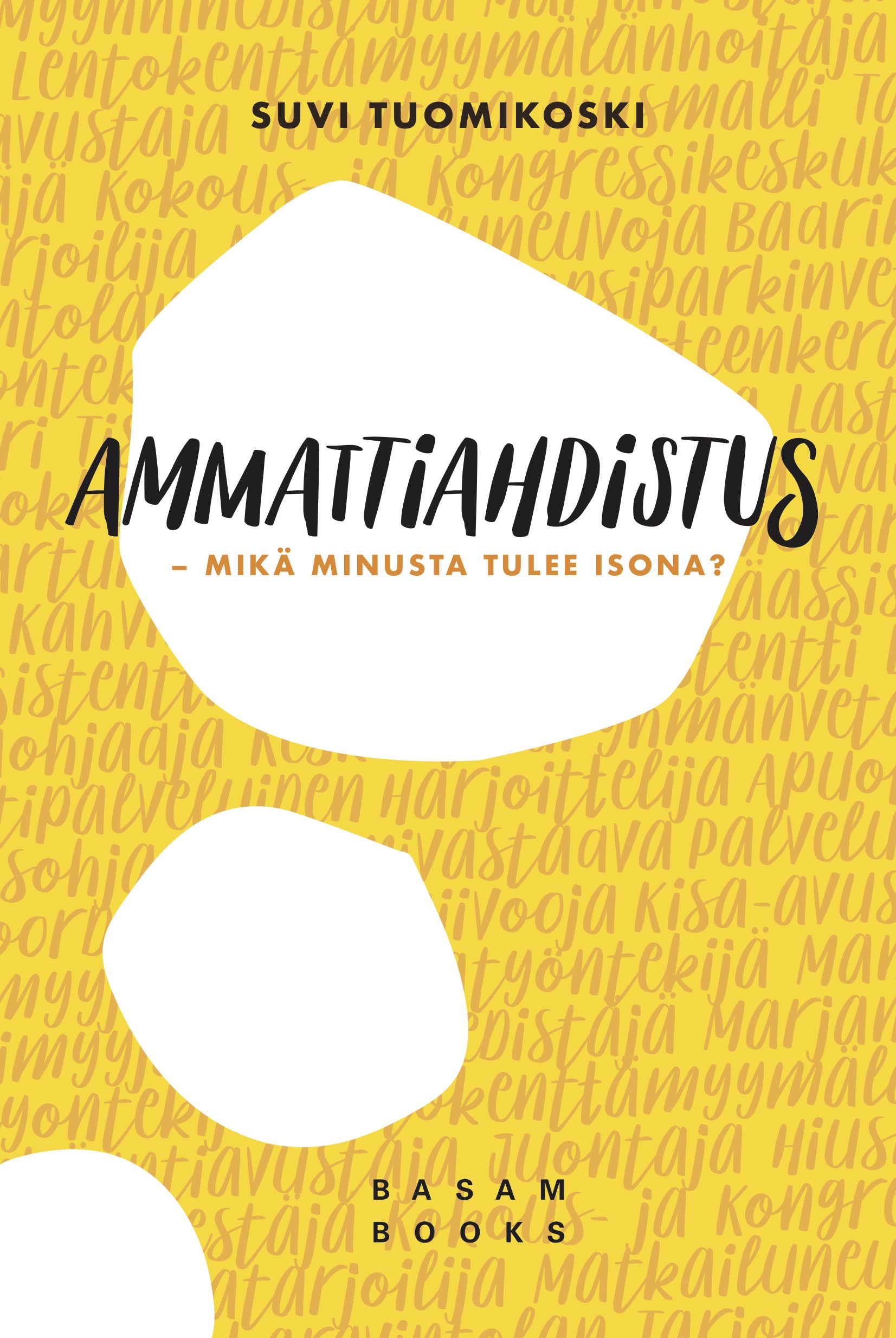 Suvi Tuomikoski : Ammattiahdistus