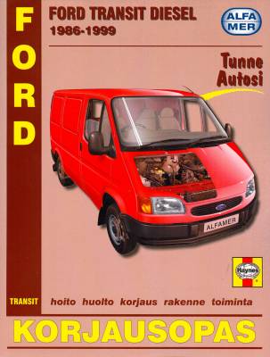 Kirjailijan John S. Mead käytetty kirja Ford Transit 1986-1999 diesel : korjausopas - Korjausopas