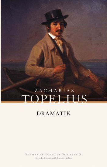 Zacharias Topelius : Dramatik