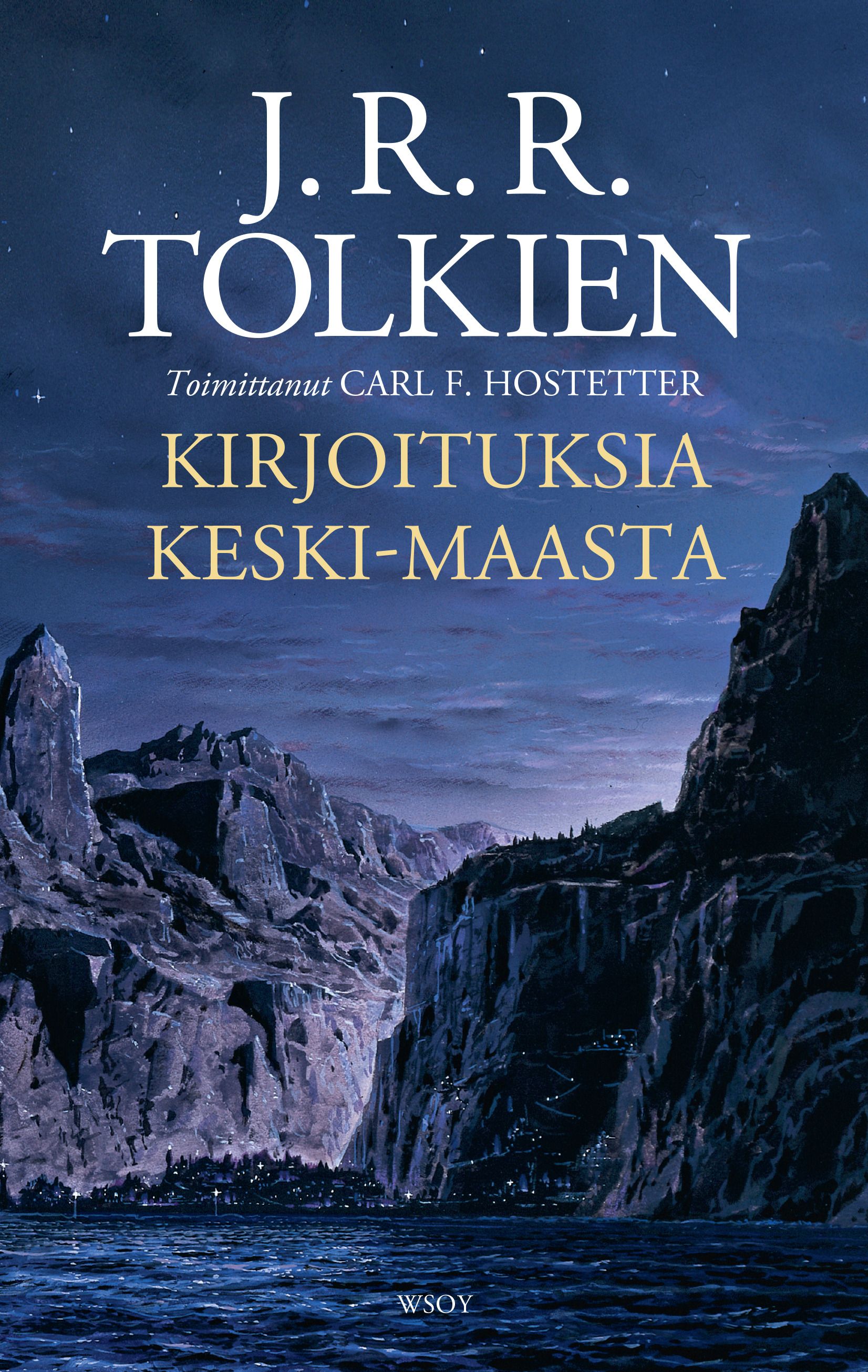 Kirjailijan J. R. R. Tolkien uusi kirja Kirjoituksia Keski-Maasta : tarujen maat, asukkaat ja metafysiikka (UUSI)