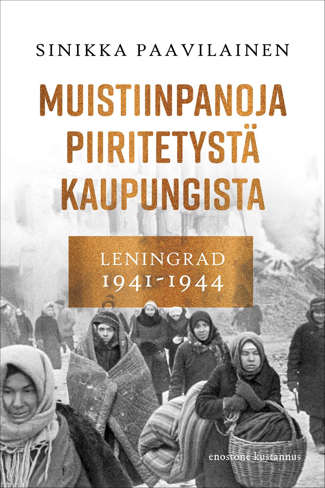 Sinikka Paavilainen : Muistiinpanoja piiritetystä kaupungista