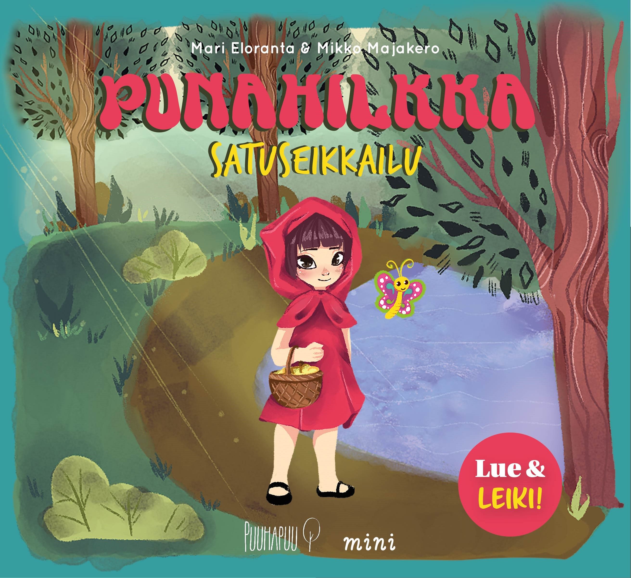 Mari Eloranta & Mikko Majakero : Punahilkka - Satuseikkailu