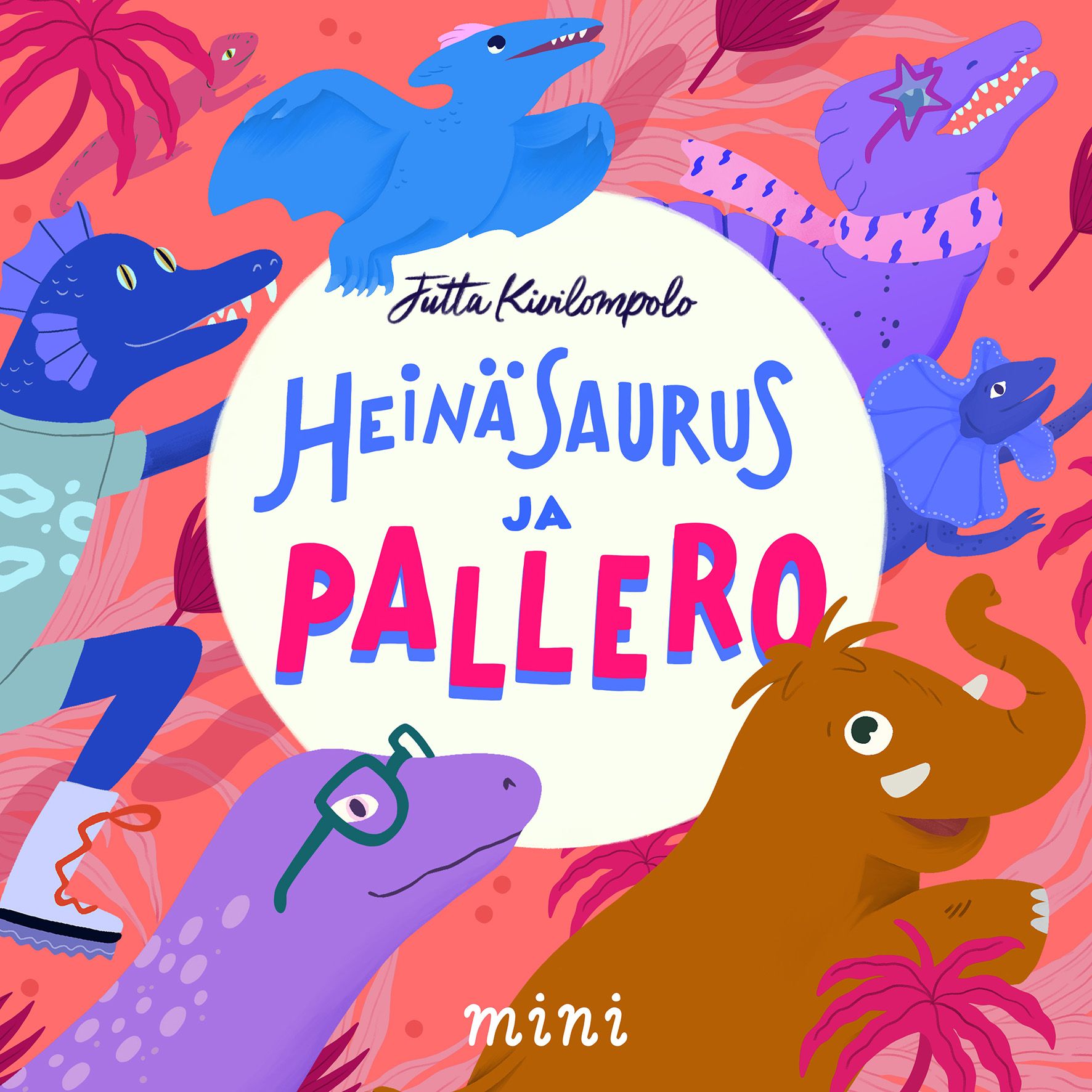 Jutta Kivilompolo : Heinäsaurus ja Pallero