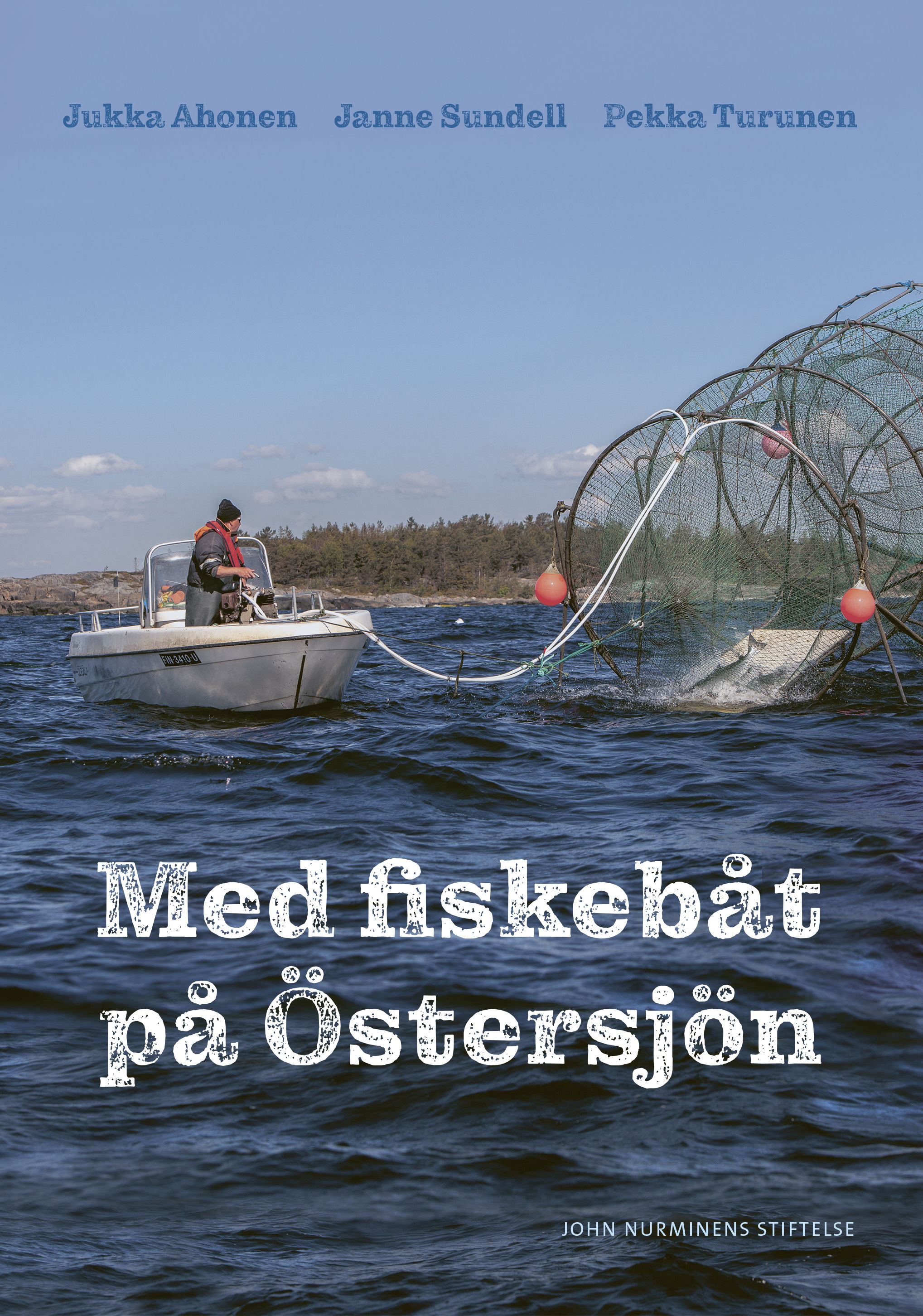 Jukka Ahonen & Janne Sundell : Med fiskebåt på Östersjön