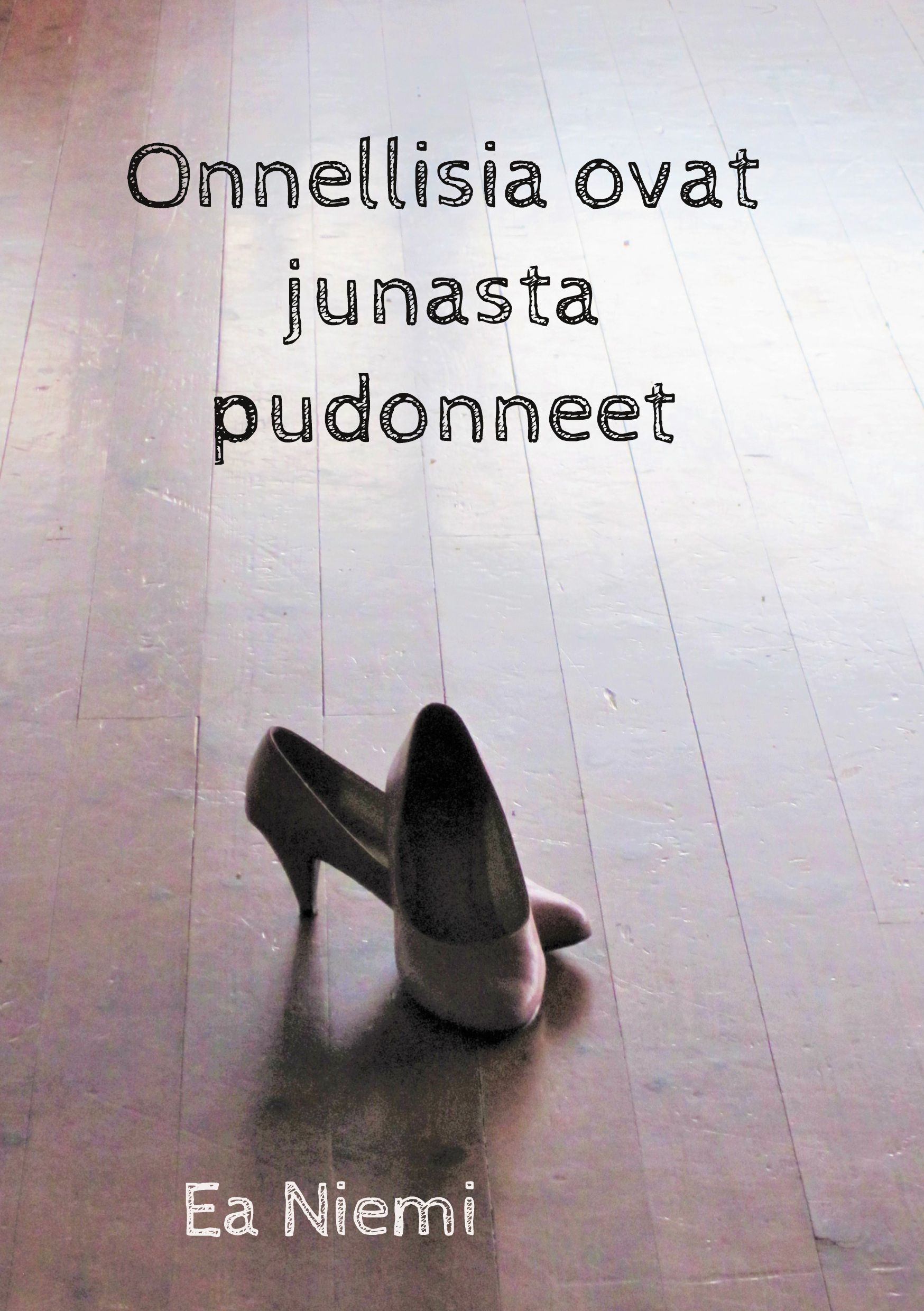 Ea Niemi : Onnellisia ovat junasta pudonneet