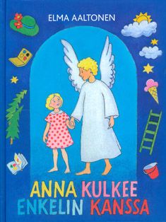 Kirjailijan Elma Aaltonen käytetty kirja Anna kulkee enkelin kanssa