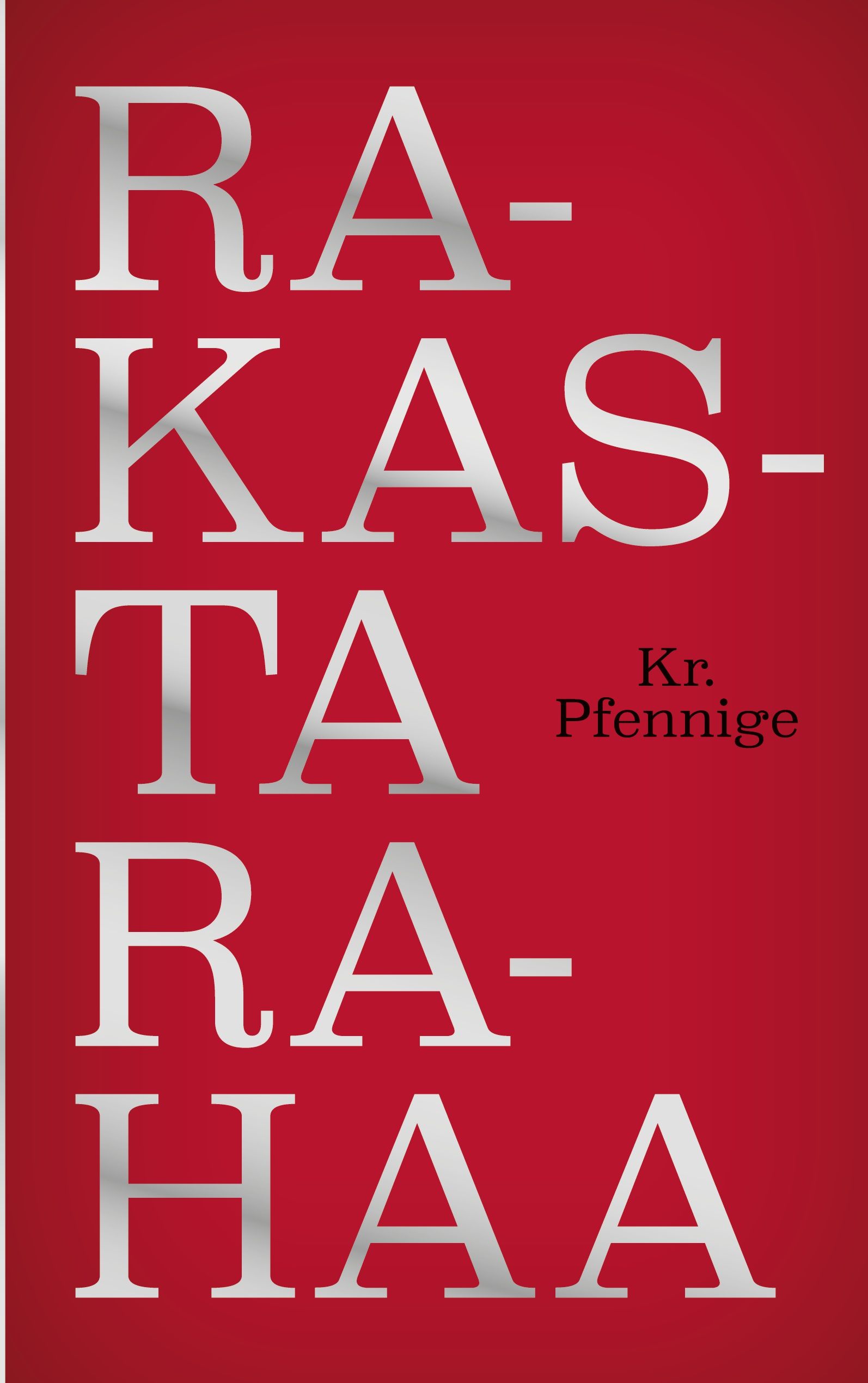 Kr. Pfennige : Rakasta rahaa