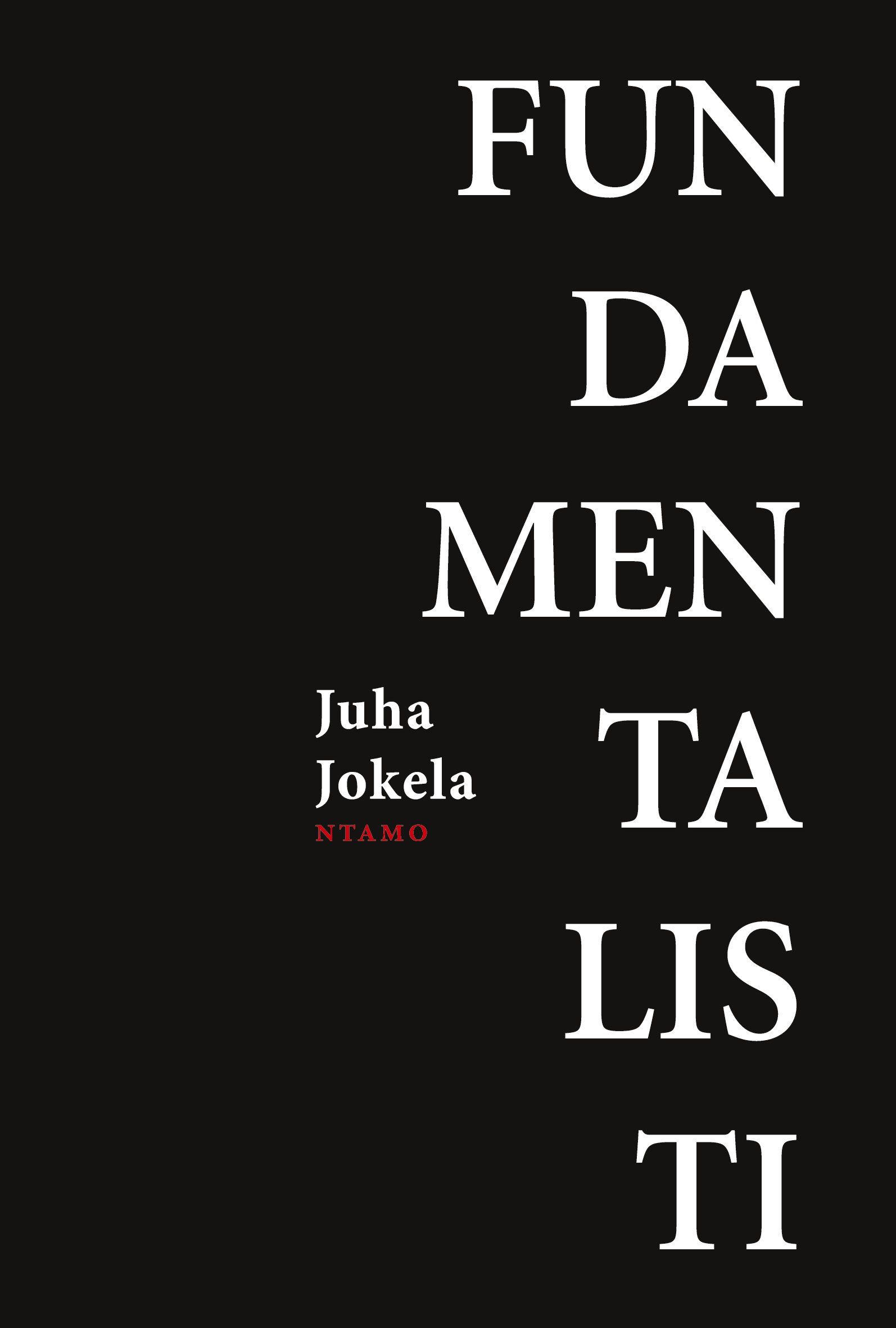 Kirjailijan Juha Jokela käytetty kirja Fundamentalisti