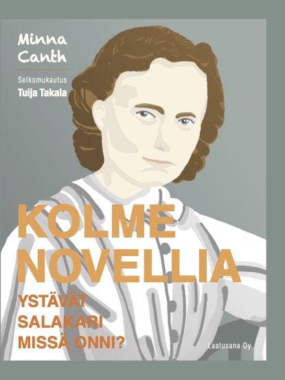 Minna Canth : Kolme novellia