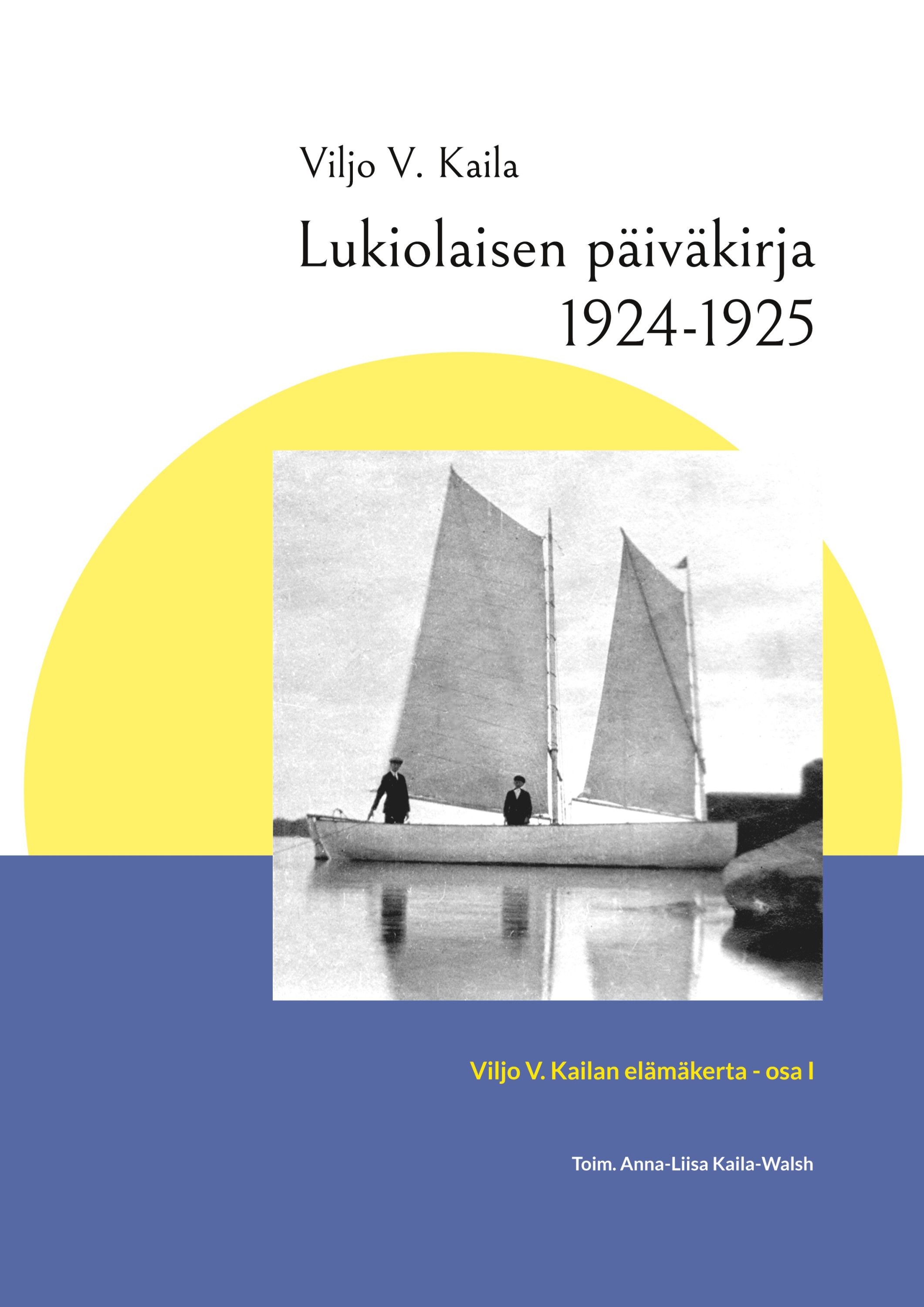 Viljo V. Kaila : Lukiolaisen päiväkirja 1924-1925
