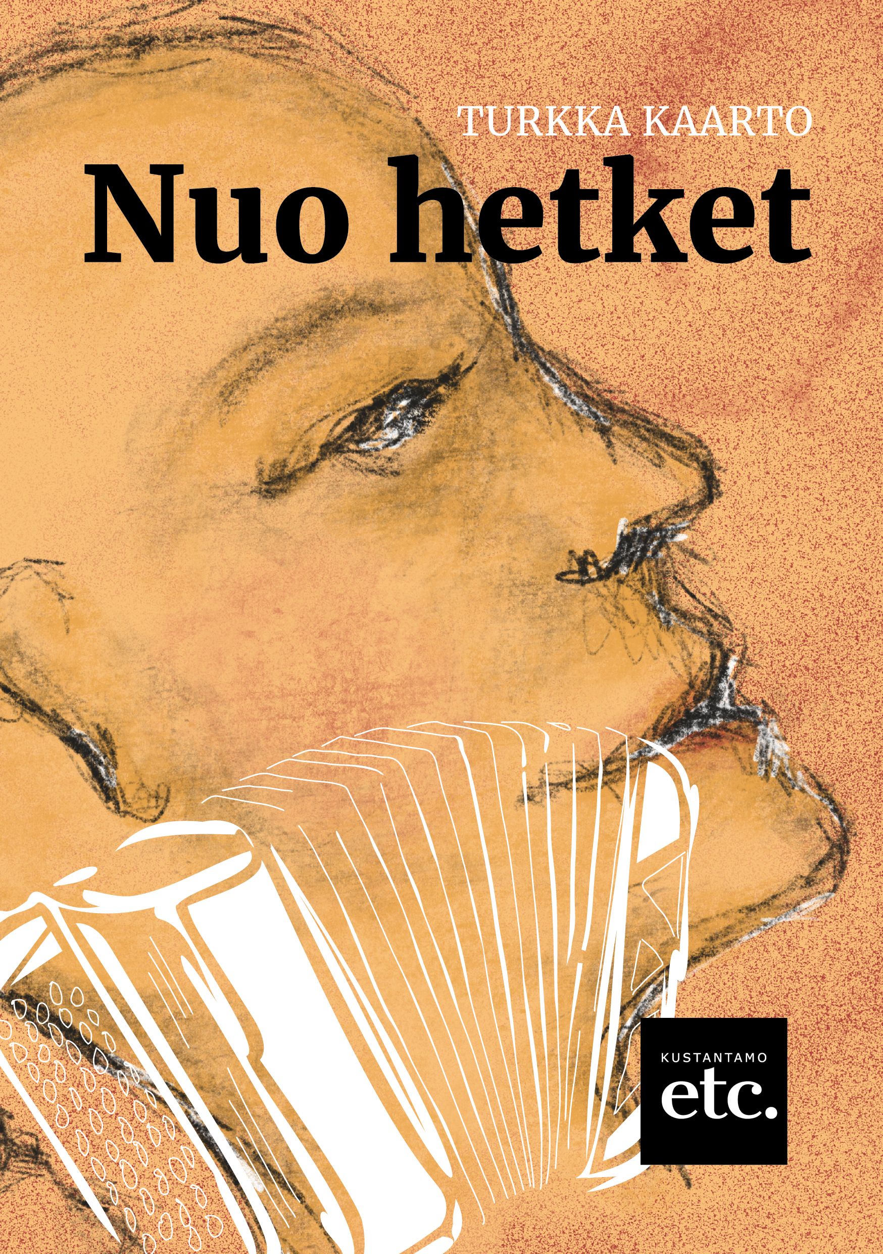 Turkka Kaarto : Nuo hetket