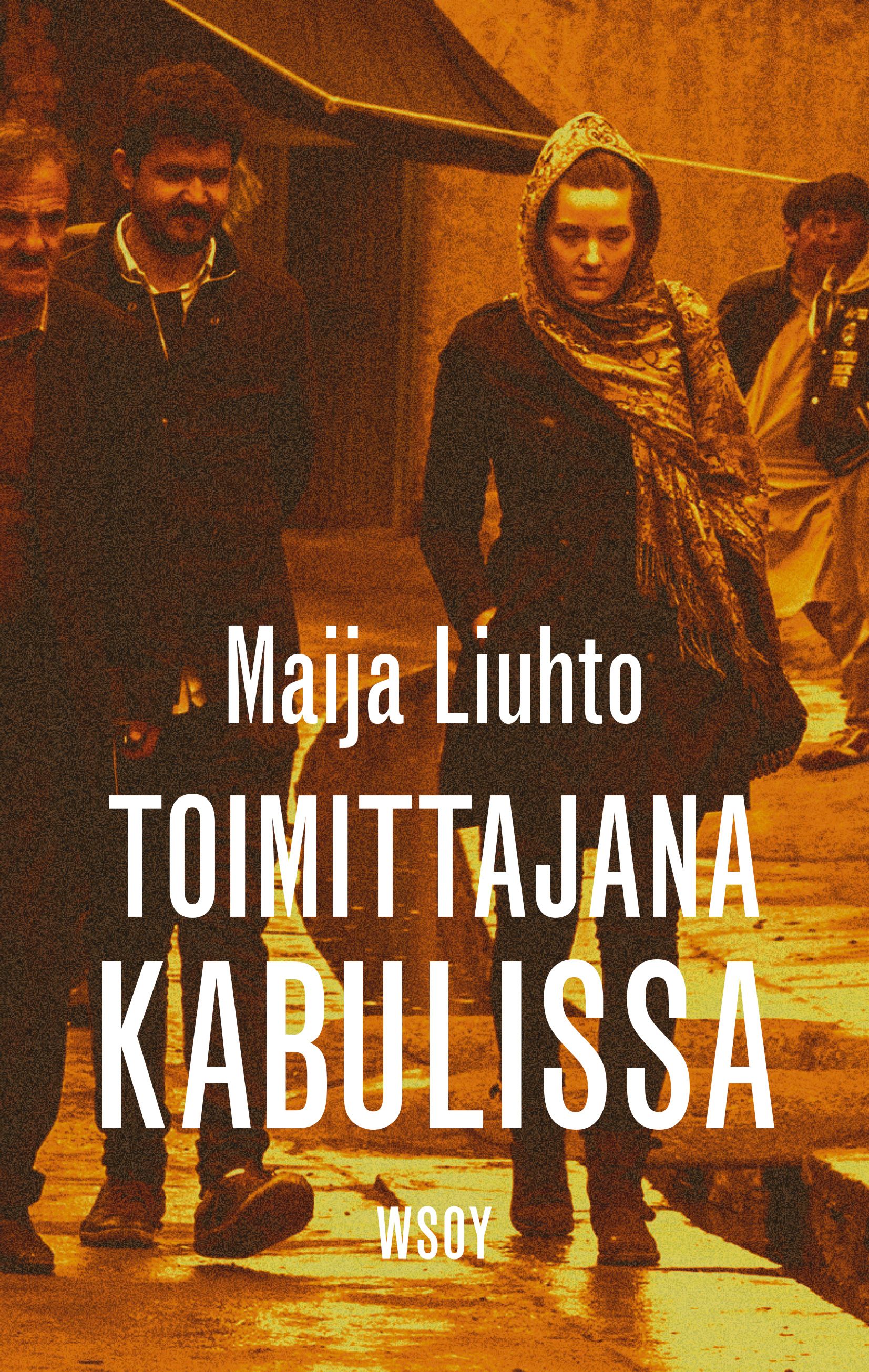 Kirjailijan Maija Liuhto käytetty kirja Toimittajana Kabulissa