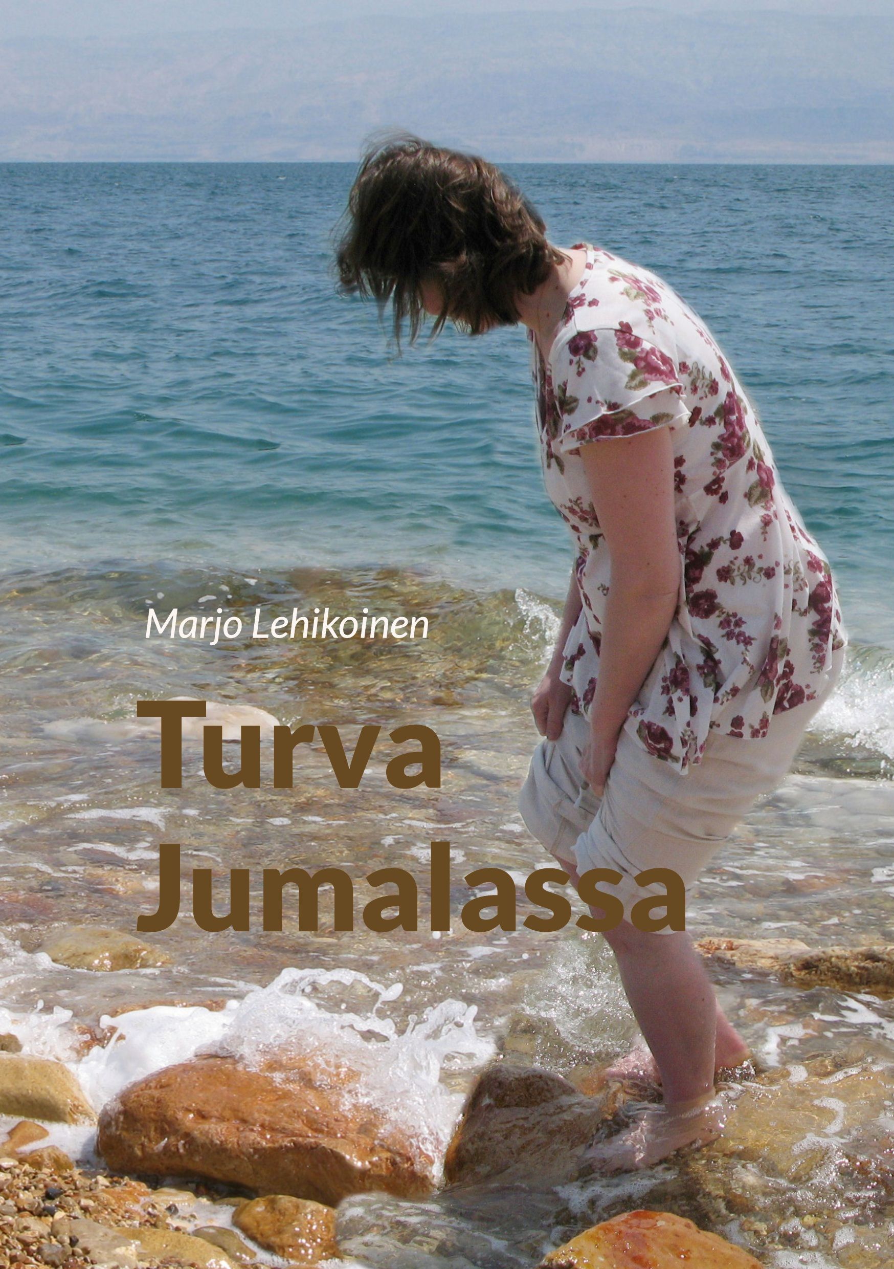 Marjo Lehikoinen : Turva Jumalassa