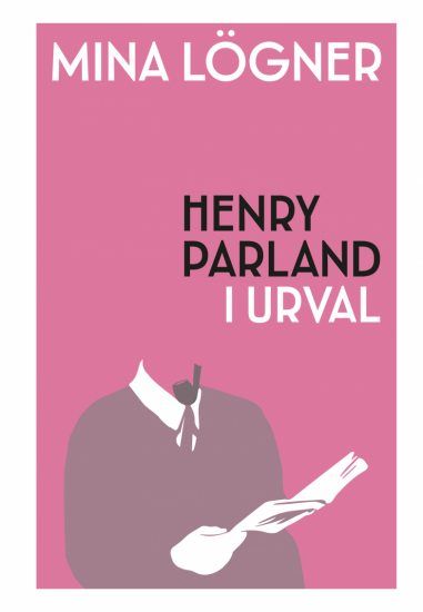 Henry Parland : Mina lögner