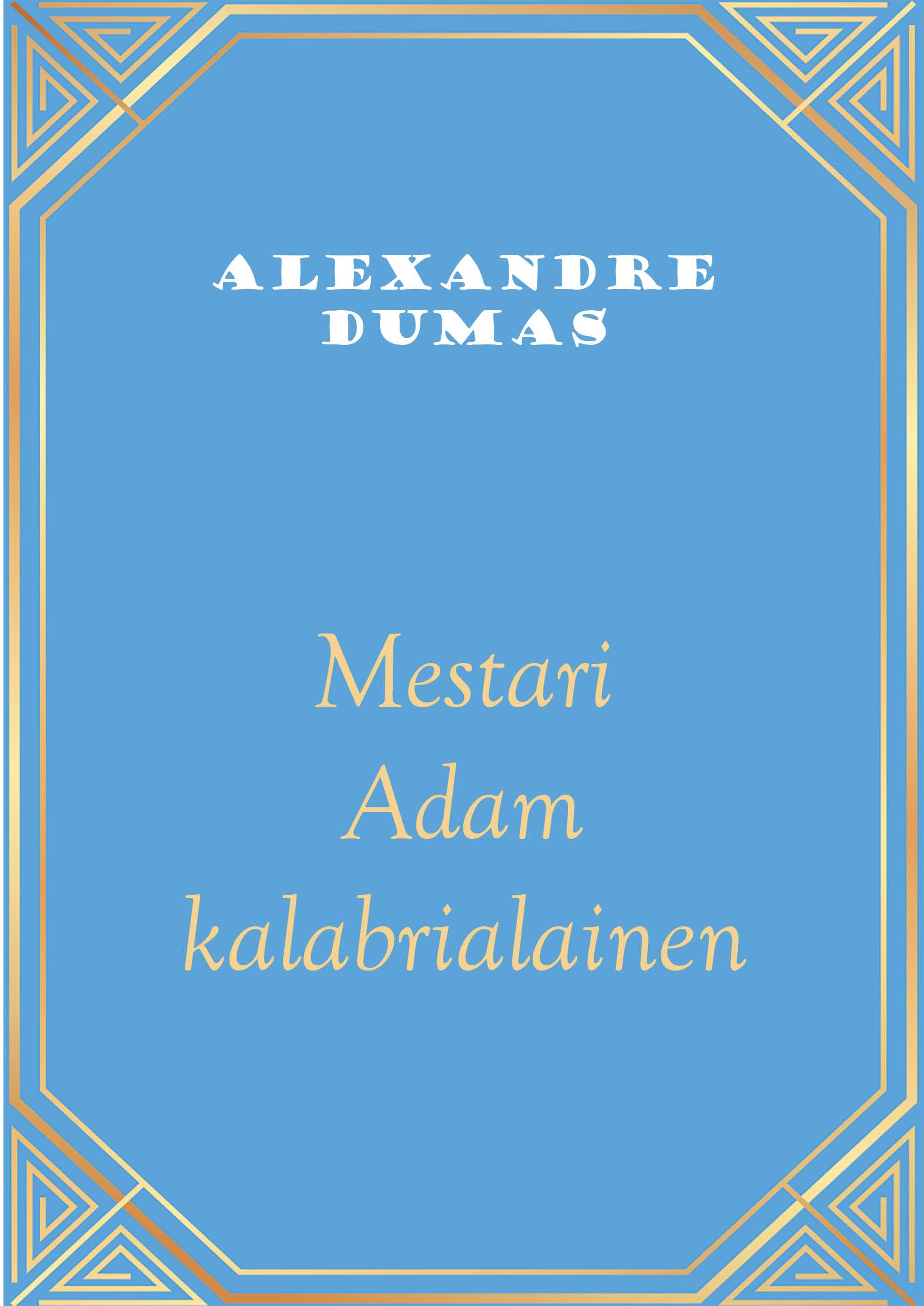 Alexandre Dumas : Mestari Adam kalabrialainen