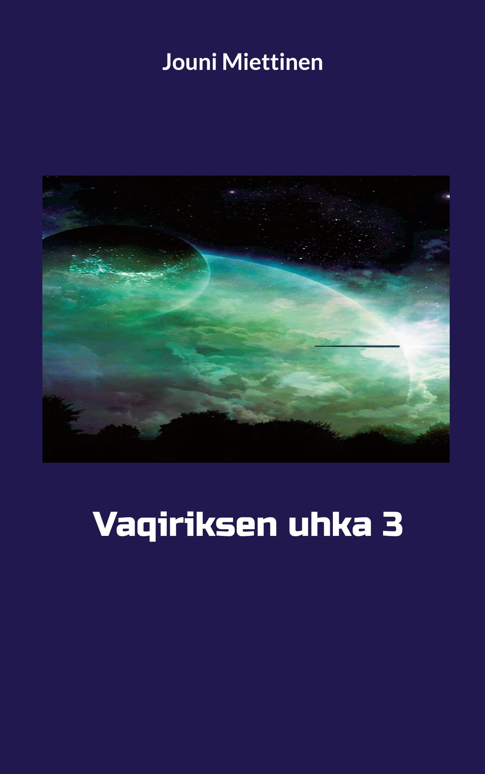 Jouni Miettinen : Vaqiriksen uhka 3