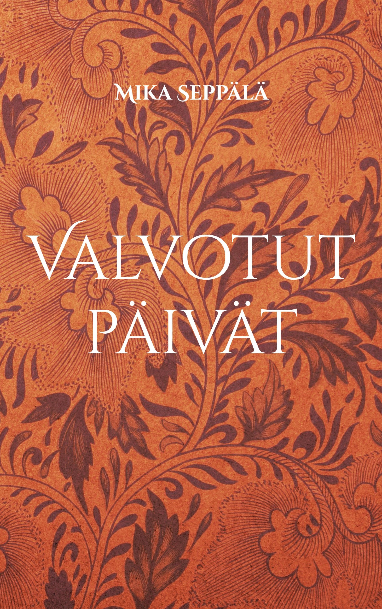 Mika Seppälä : Valvotut päivät